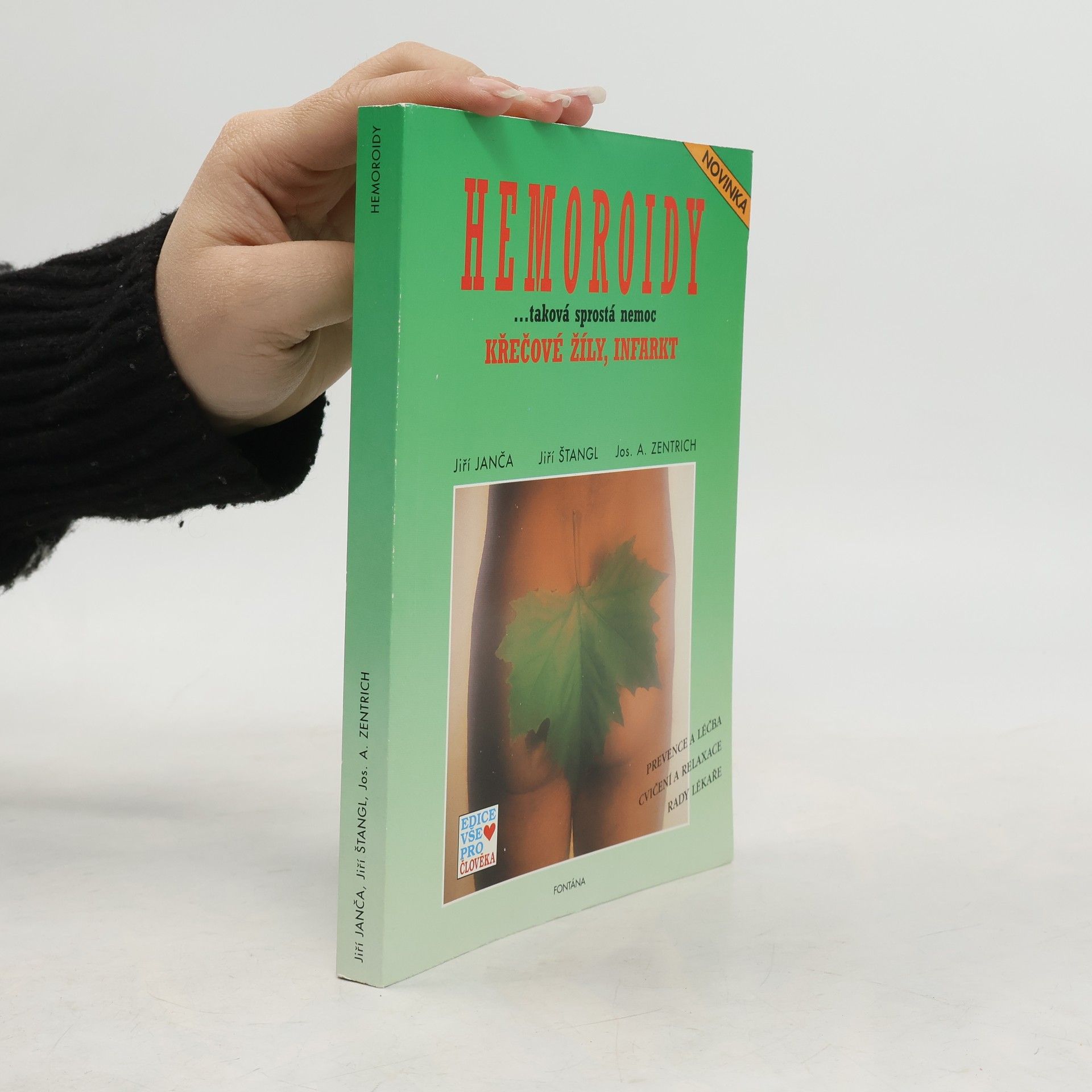 Jiří Janča Hemoroidy, křečové žíly, infarkt