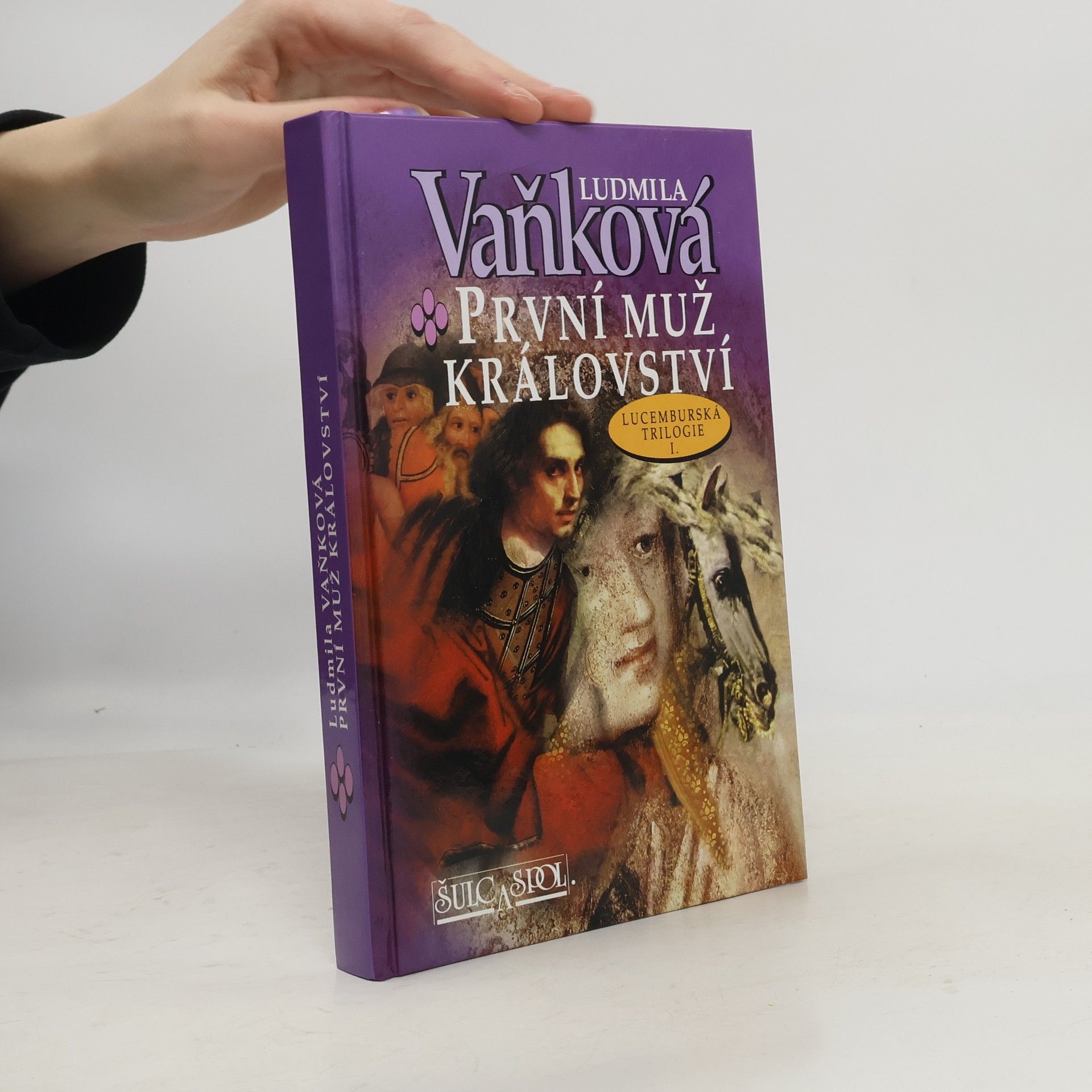 Ludmila Vaňková První muž království (1. díl lucemburské trilogie)