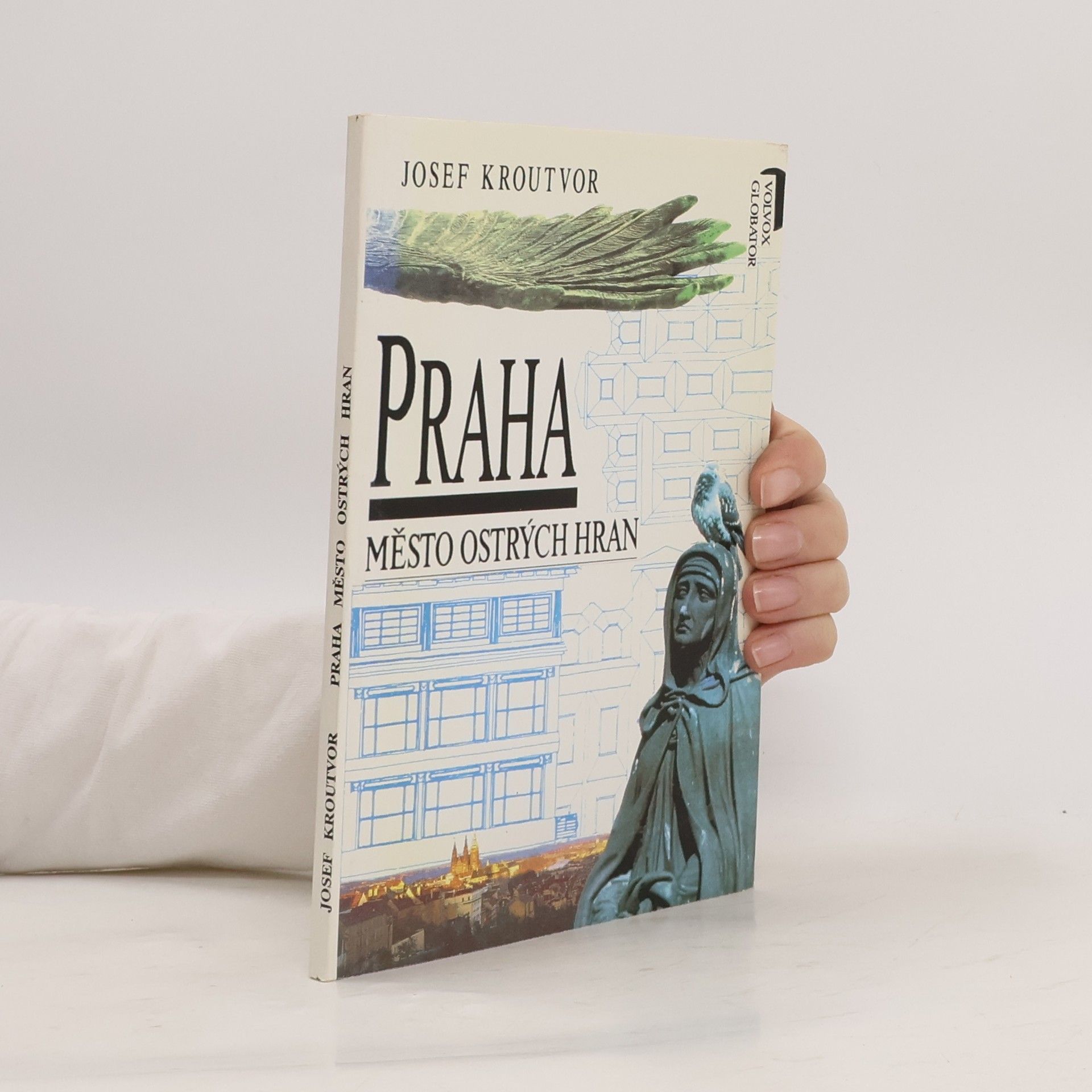 Josef Kroutvor Praha. Město ostrých hran