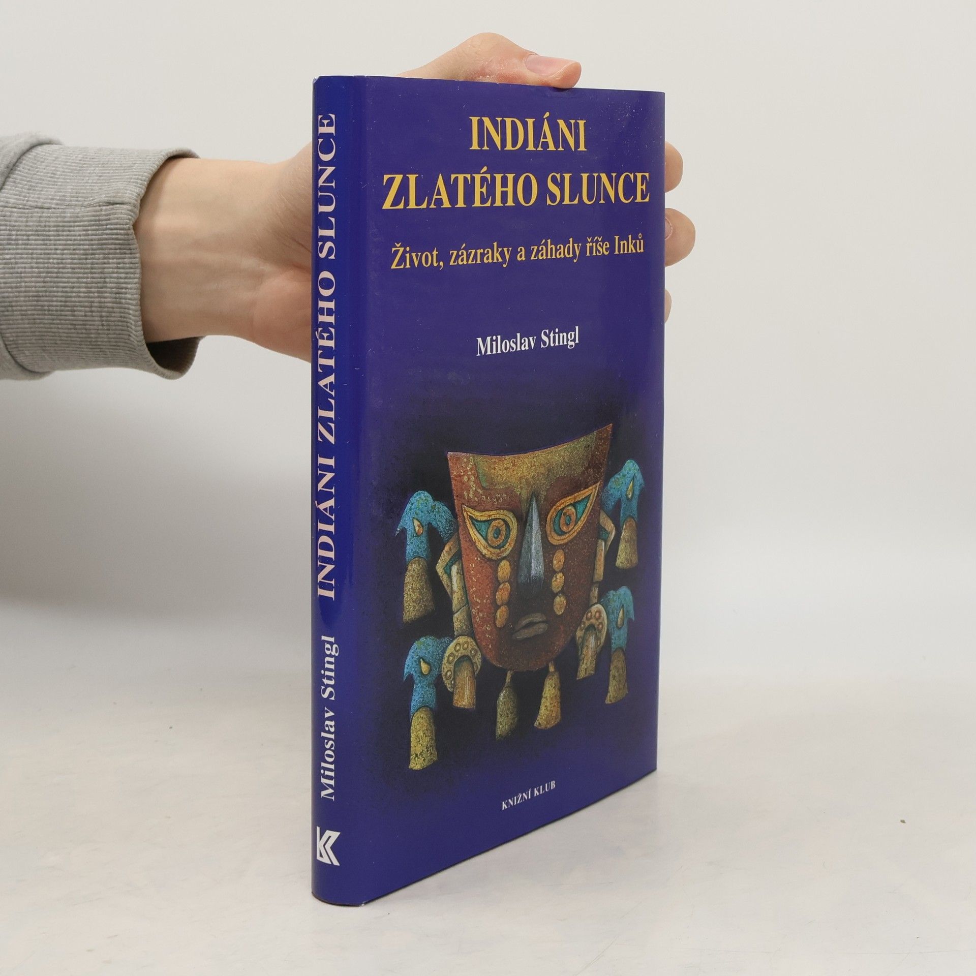 Miloslav Stingl Indiáni zlatého Slunce