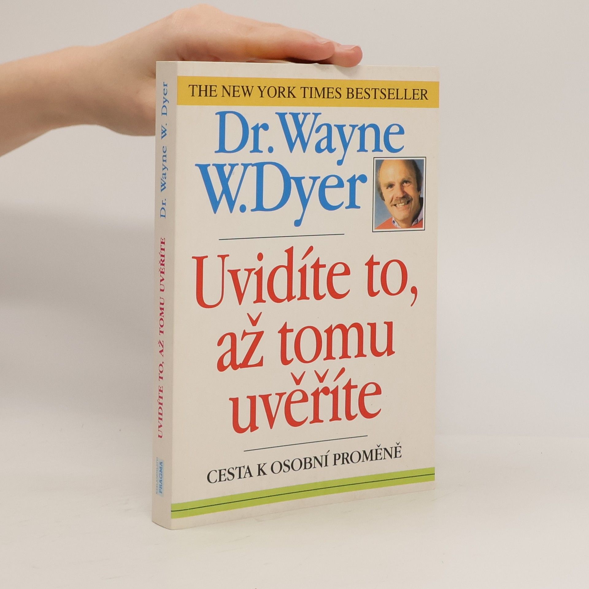 Wayne Dyer Uvidíte to, až tomu uvěříte