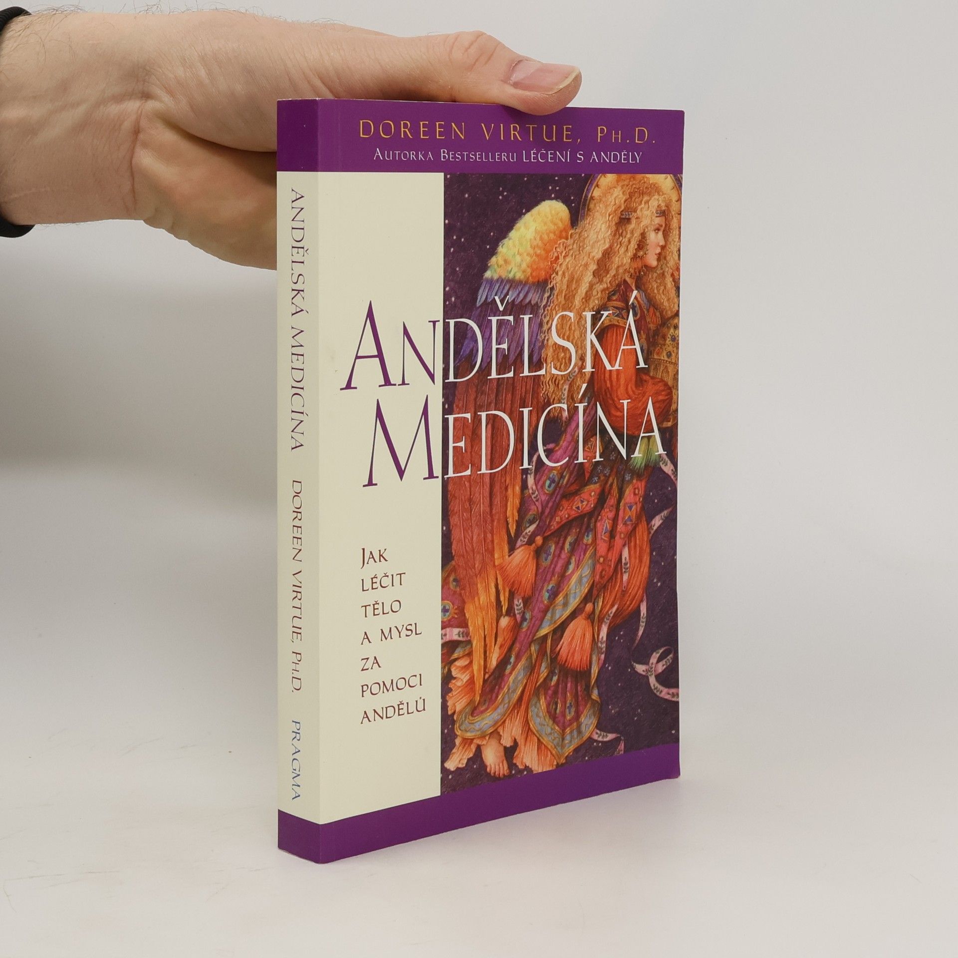 Doreen Virtue Andělská medicína: Jak léčit tělo a mysl za pomoci andělů