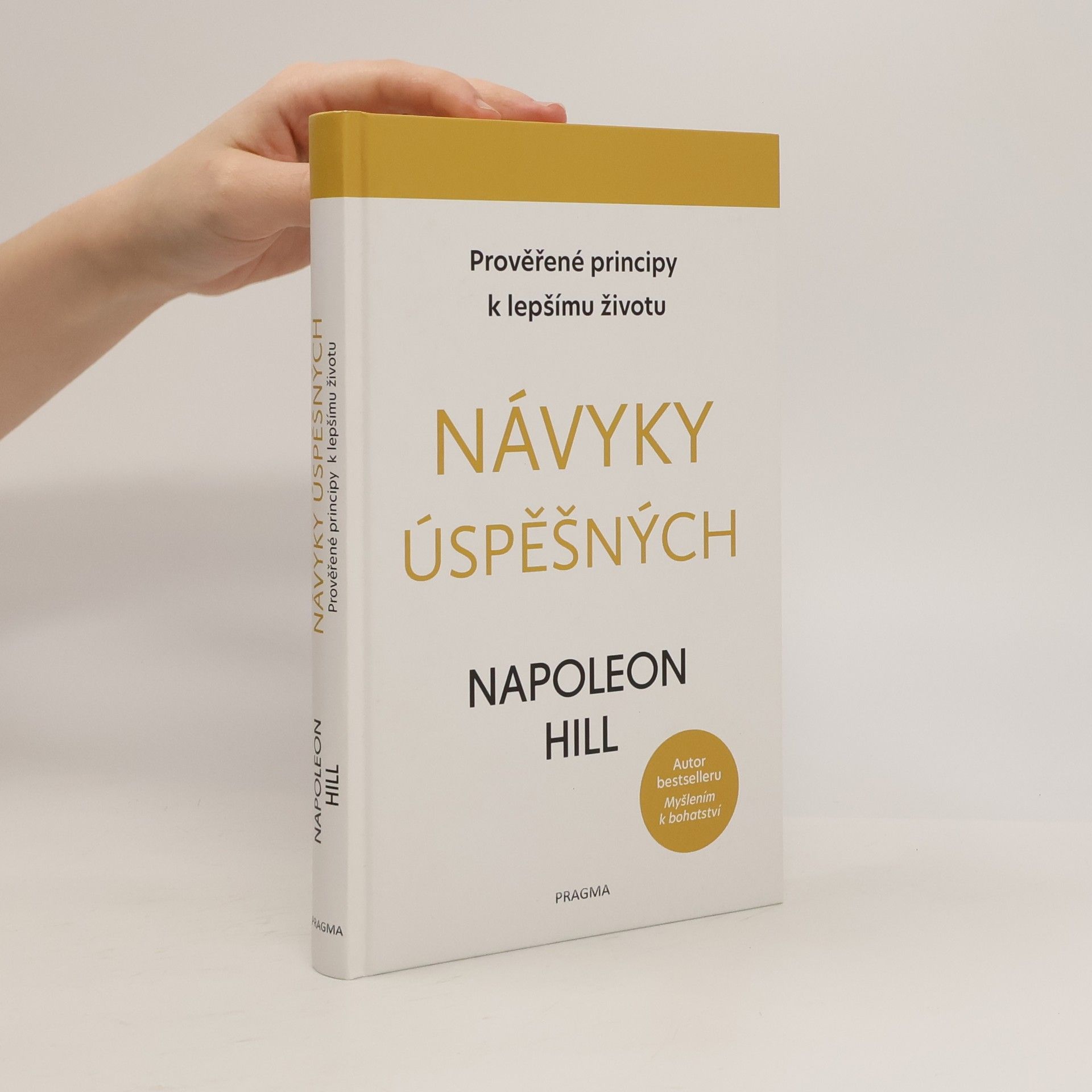 Napoleon Hill Návyky úspěšných: Prověřené principy k lepšímu životu