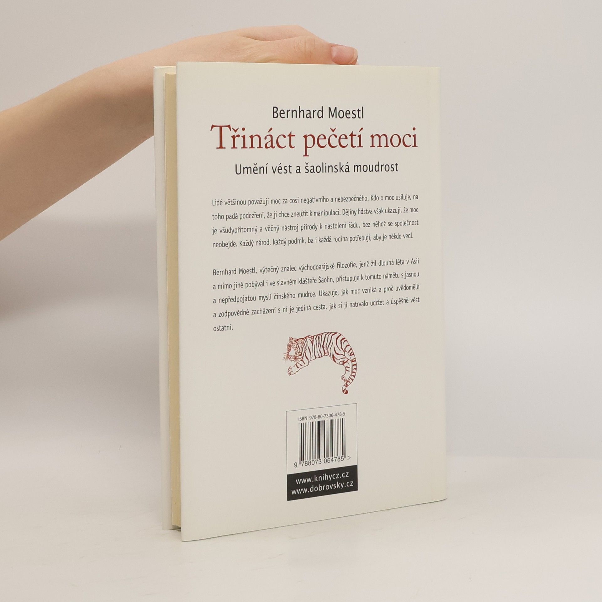 Bernhard Moestl Třináct pečetí moci : umění vést a šaolinská moudrost