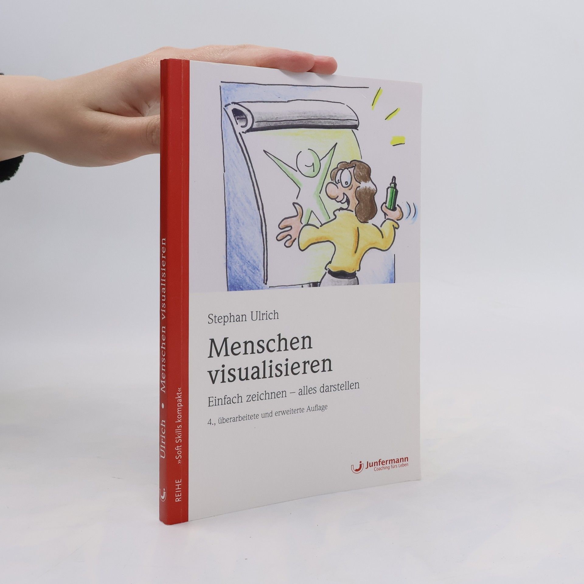 Stephan Ulrich Soft Skills kompakt - 8: Menschen visualisieren – 4., überarbeitete und erweiterte Auflage