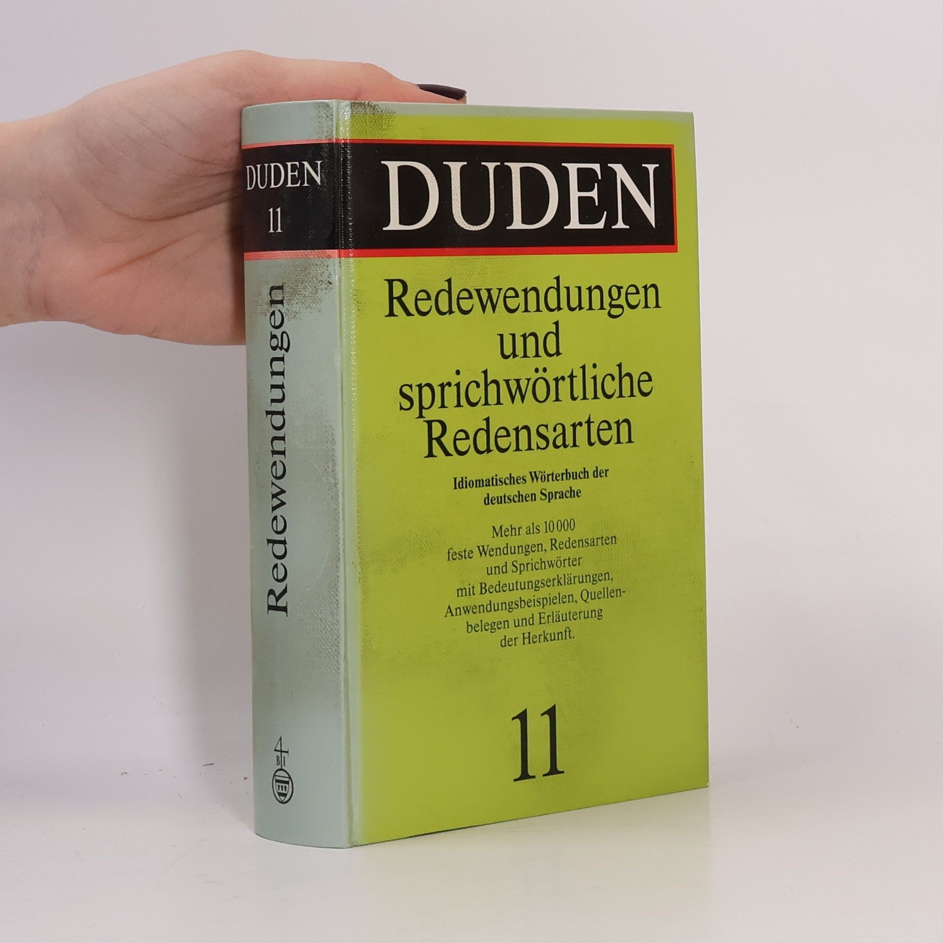 Duden. Band 11, Redewendungen und sprichwörtliche Redensarten