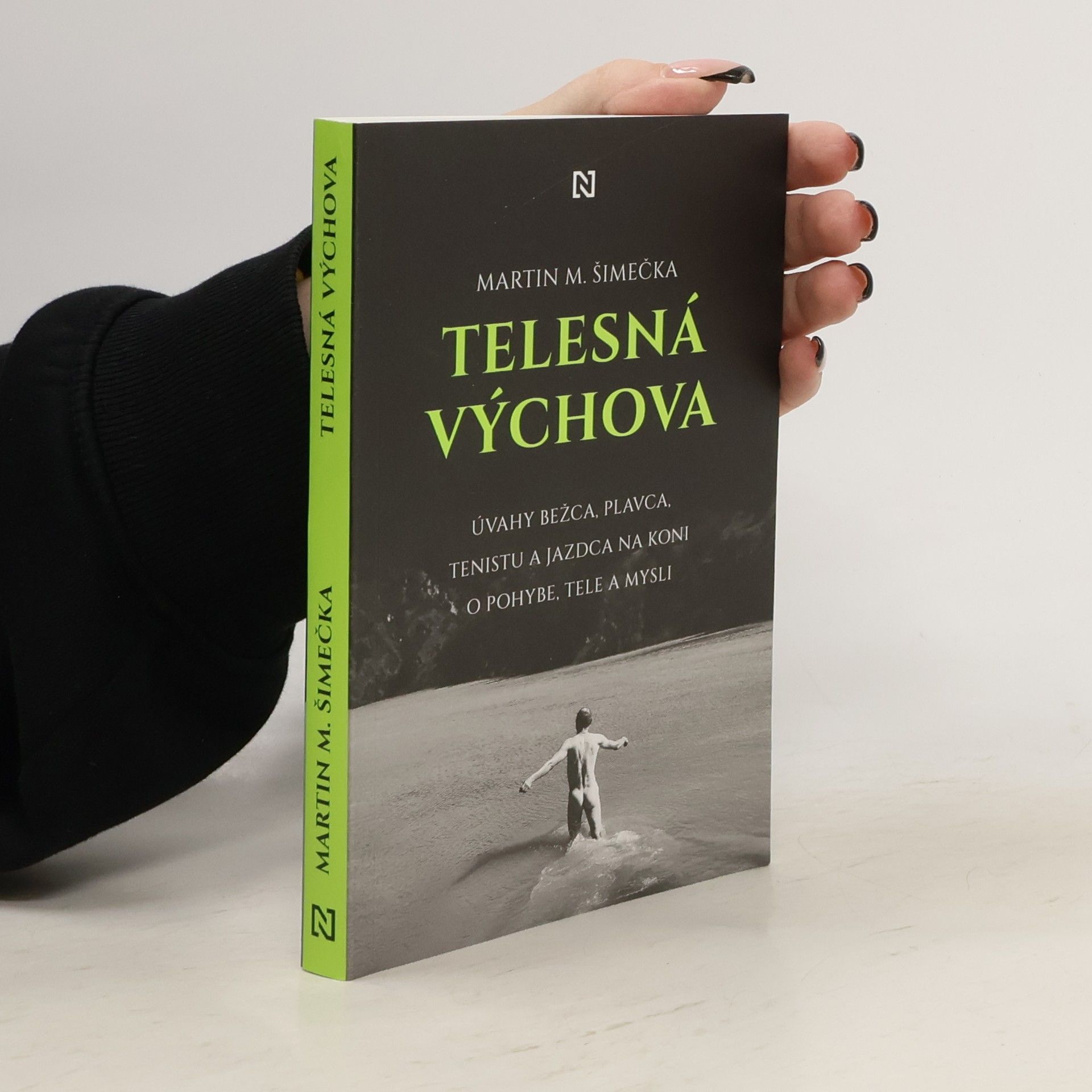 Telesná výchova: Úvahy bežca, plavca, tenistu a jazdca na koni o pohybe, tele a mysli