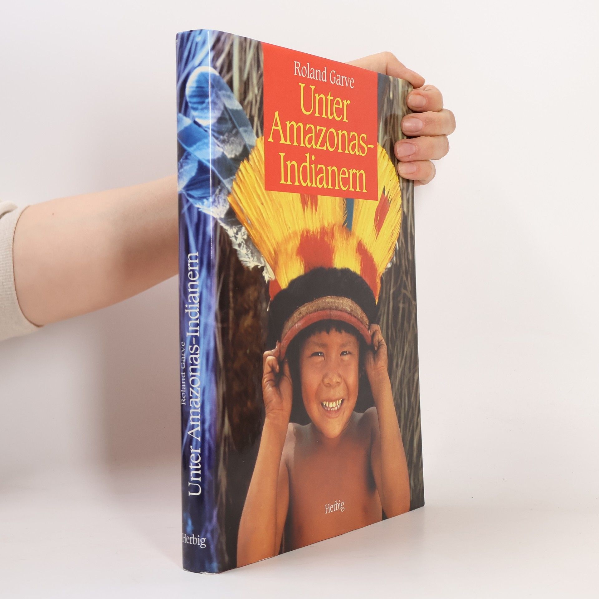 Roland Garve Unter Amazonas-Indianern