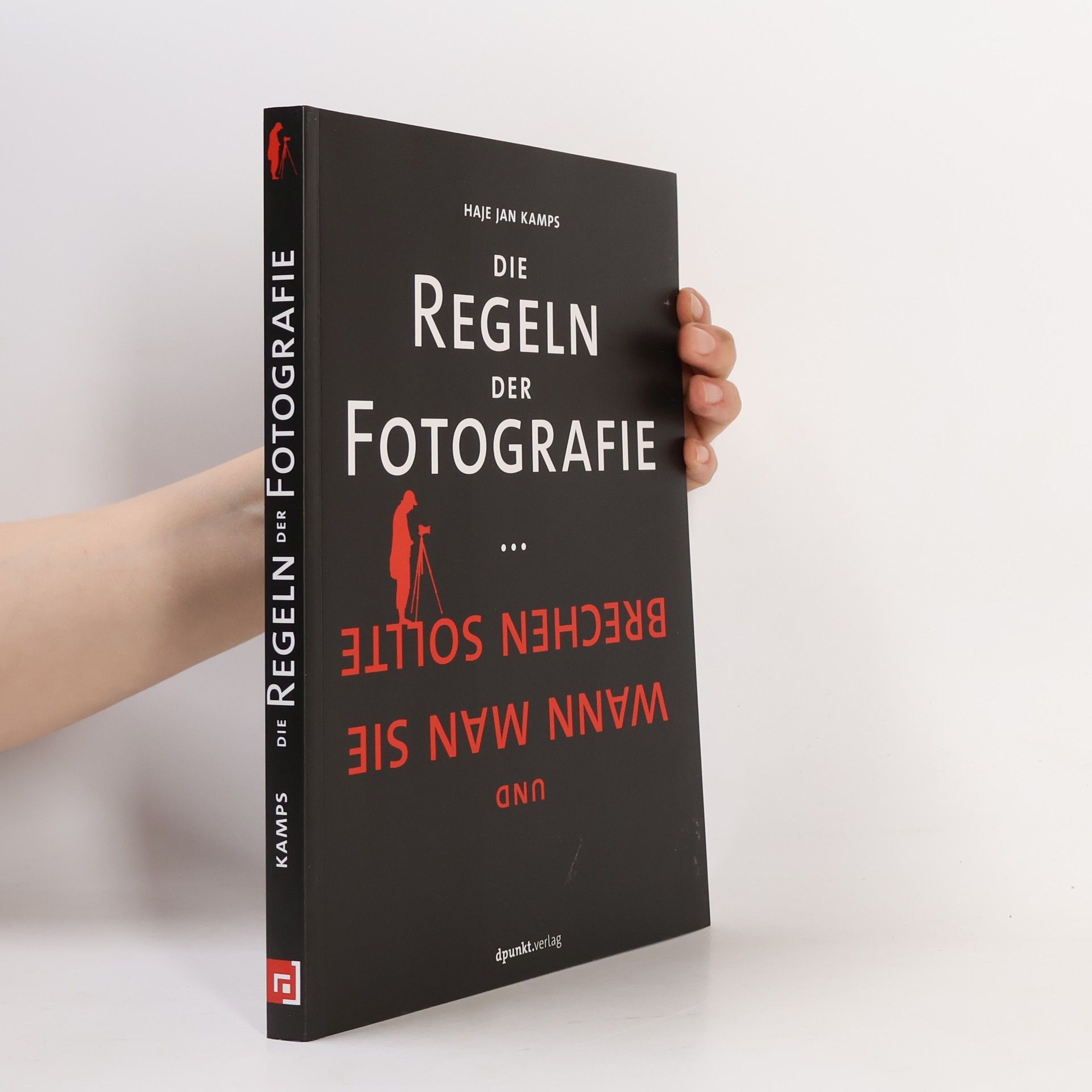 Haje Jan Kamps Die Regeln der Fotografie