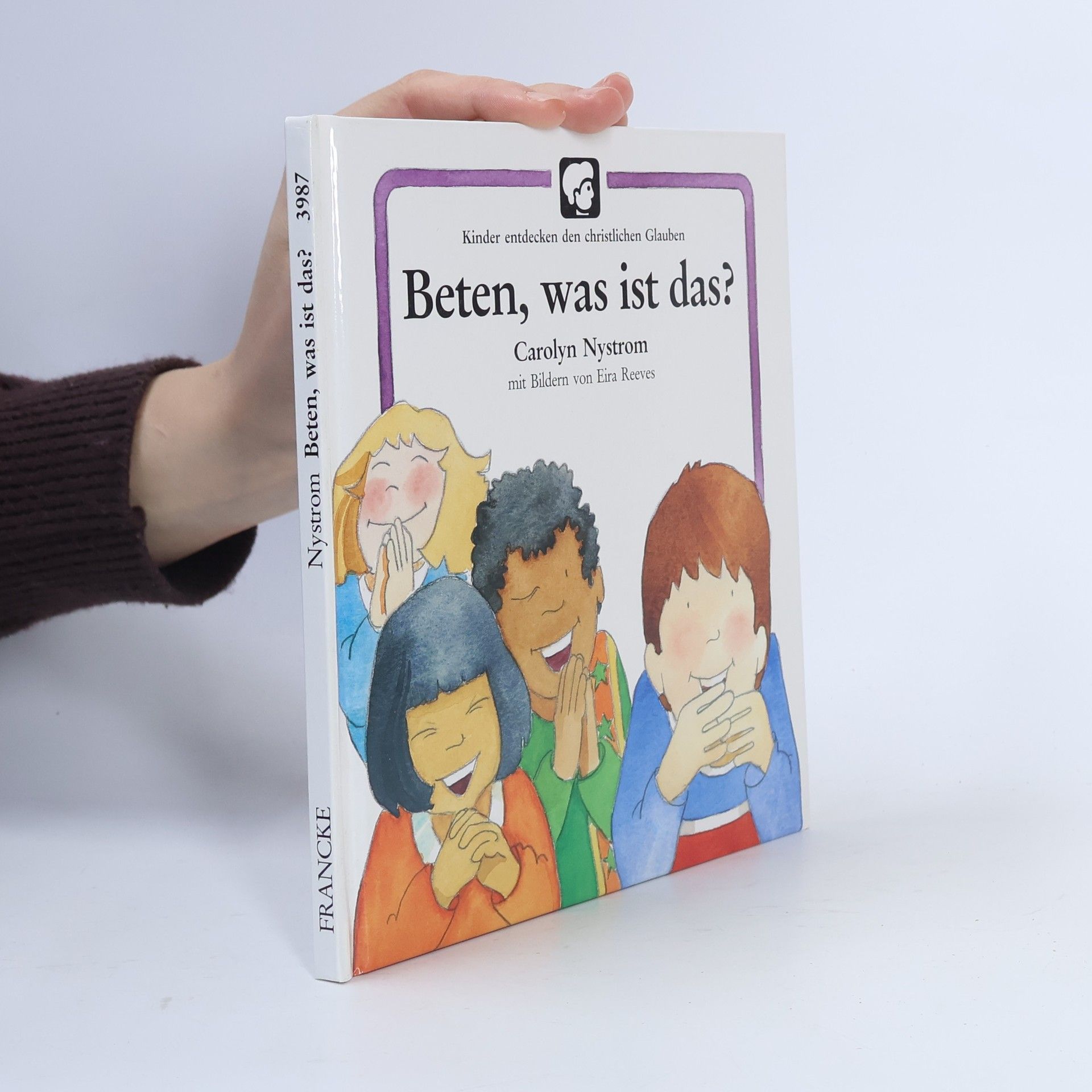 Carolyn Nystrom Telos - Kinderbücher: Beten, was ist das?