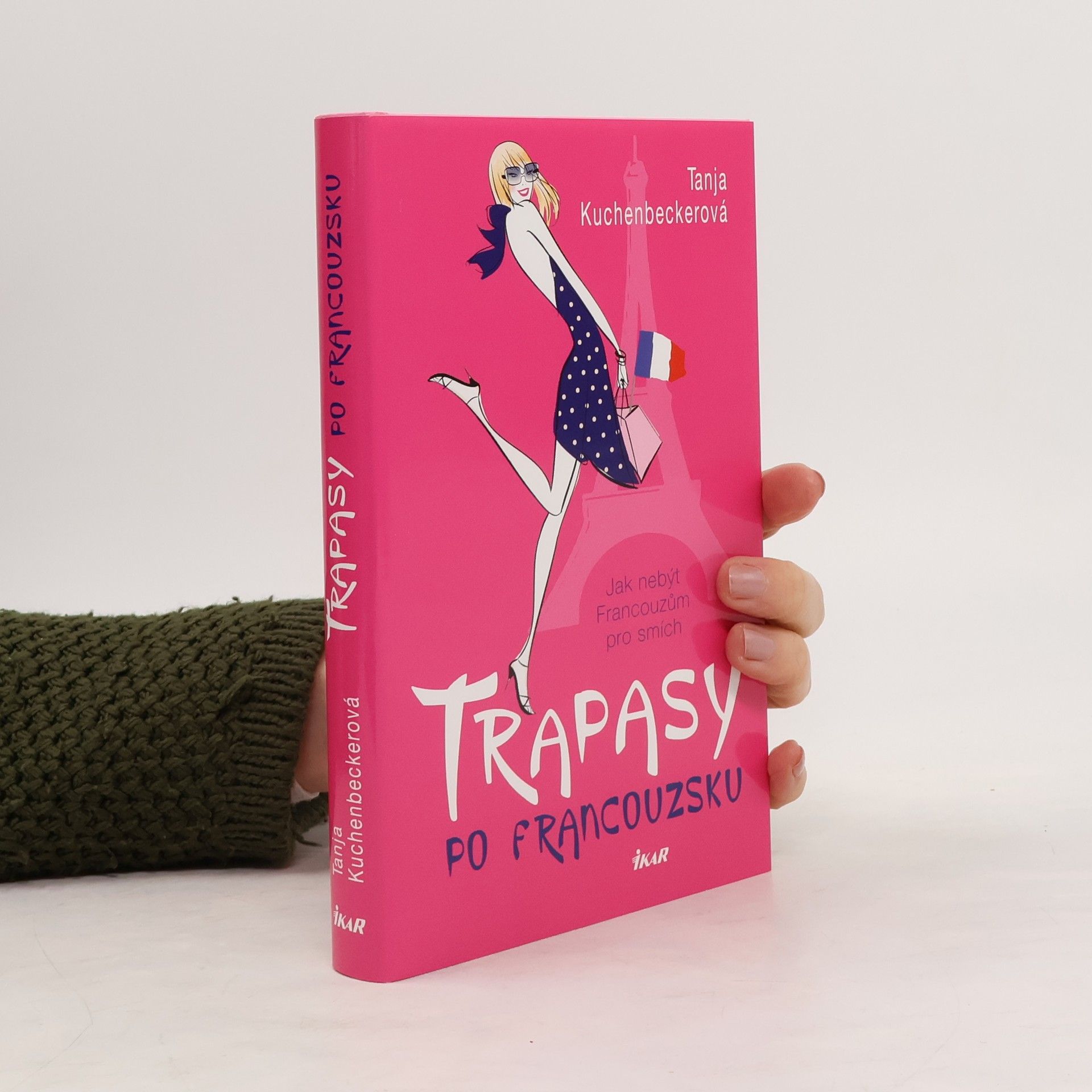 Tanja Kuchenbecker Trapasy po francouzsku: Jak nebýt Francouzům pro smích