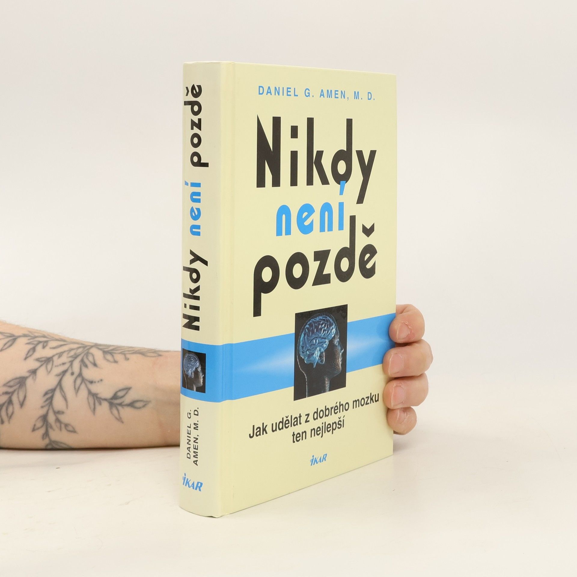 Nikdy není pozdě : jak udělat z dobrého mozku ten nejlepší