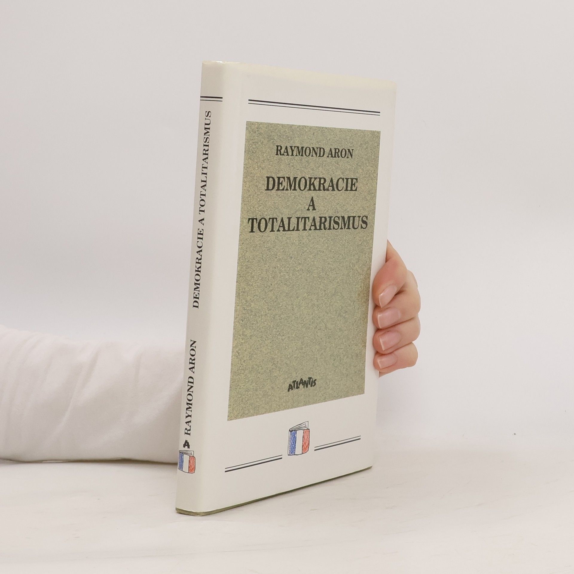 Raymond Aron Demokracie a totalitarismus