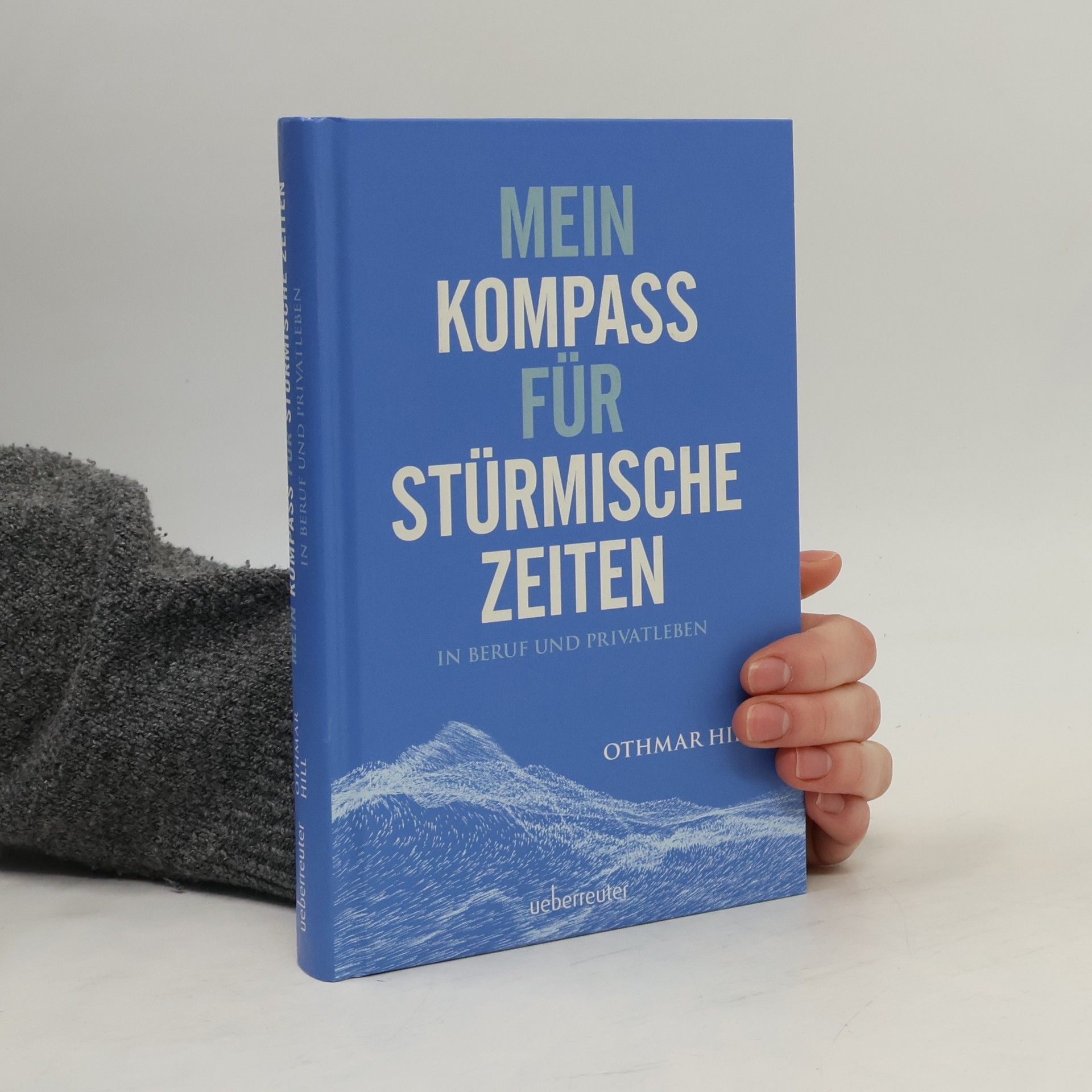 Othmar Hill Mein Kompass für stürmische Zeiten