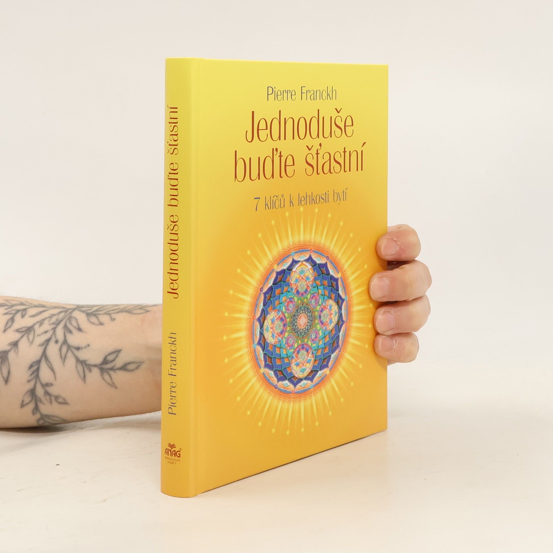 Pierre Franckh Jednoduše buďte šťastní