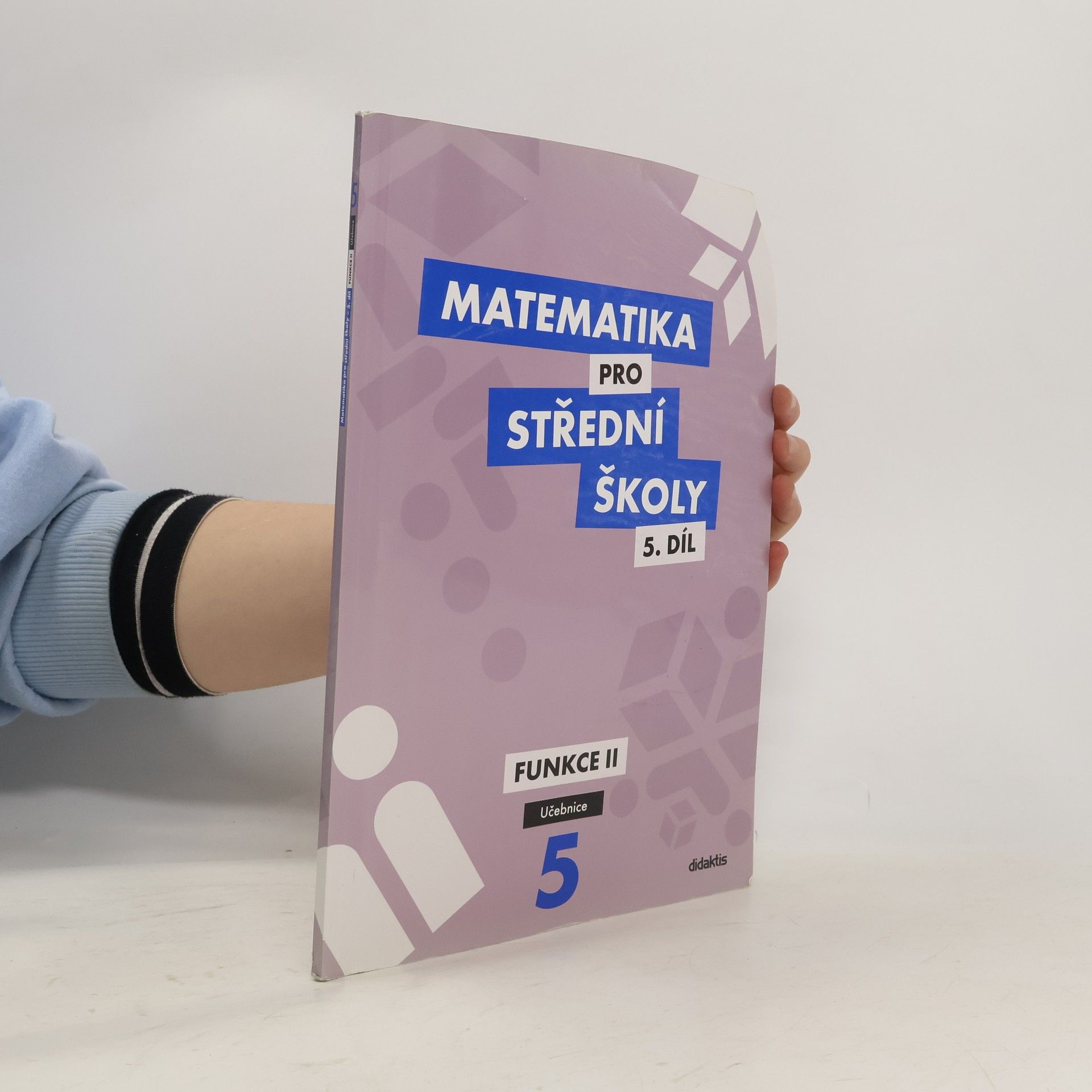 Michaela Cizlerová Matematika pro střední školy. 5. díl, Funkce II