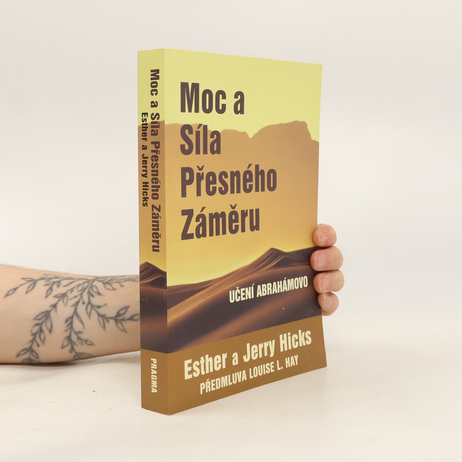 Esther Hicks Moc a síla přesného záměru: Učení Abrahámovo