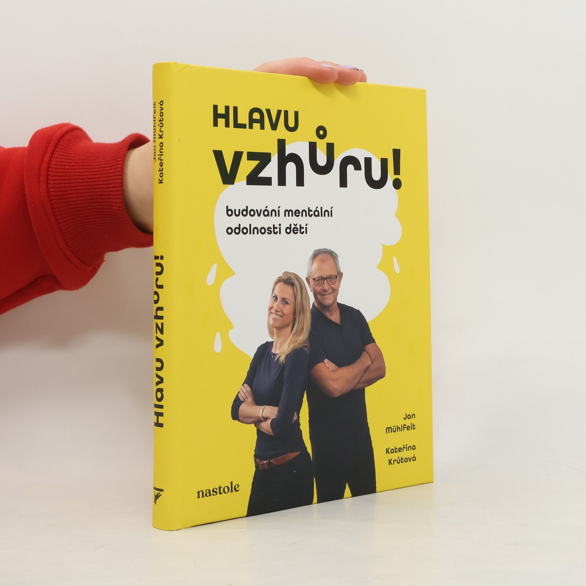 Jan Mühlfeit Hlavu vzhůru! Budování mentální odolnosti dětí