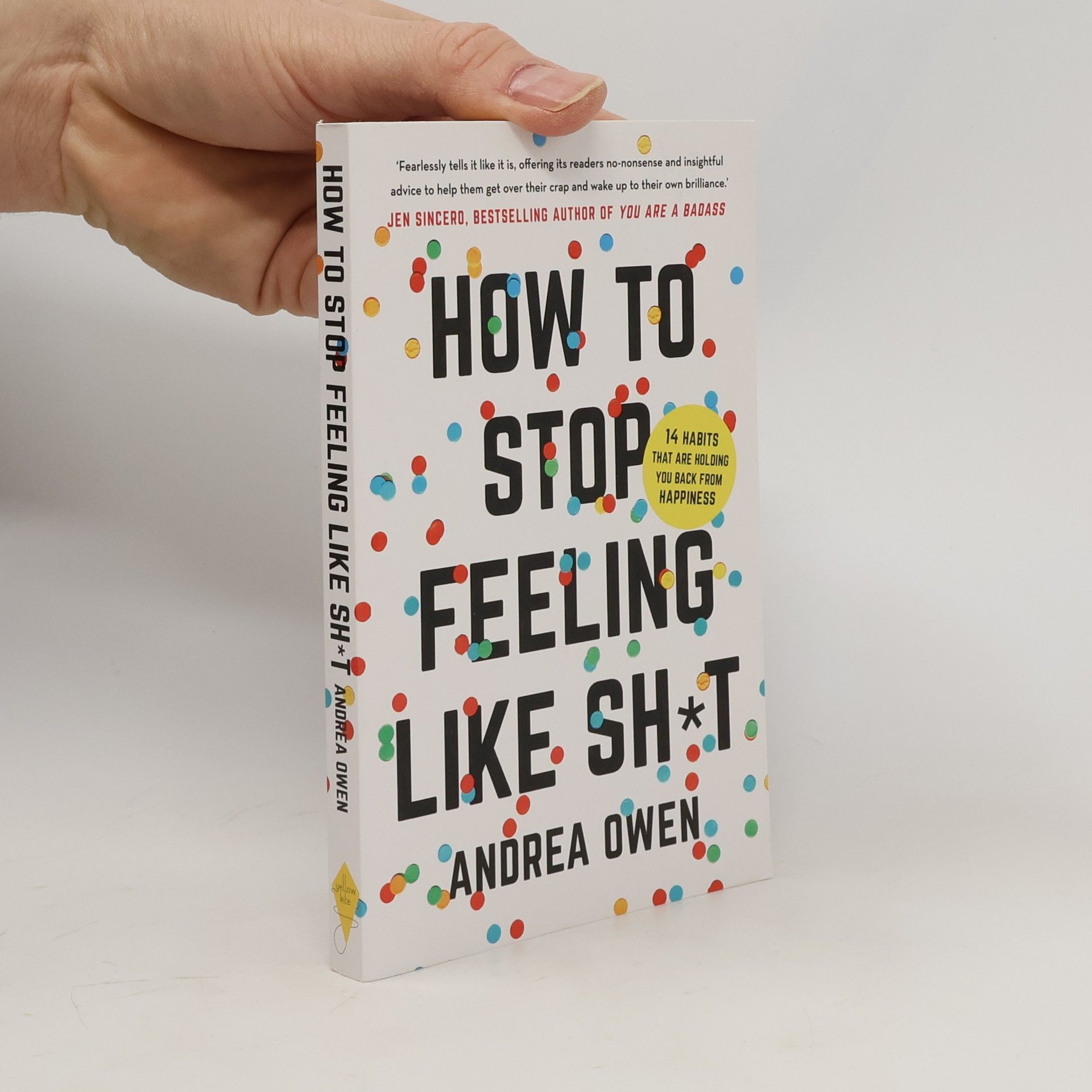 Andrea Owen How to Stop Feeling Like Sh*t