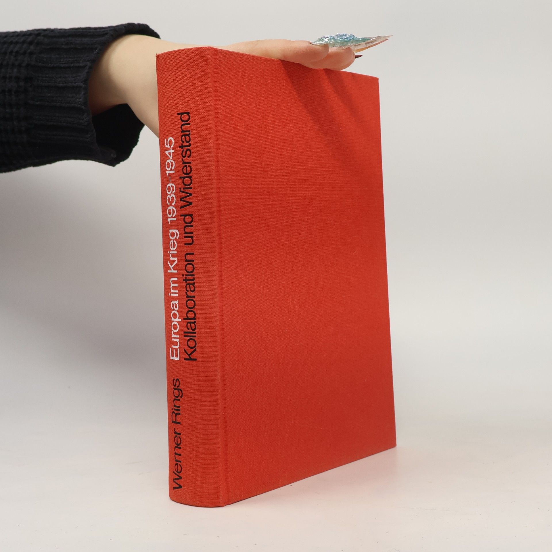 Werner Rings Europa im Krieg 1939-1945. Kollaboration und Widerstand