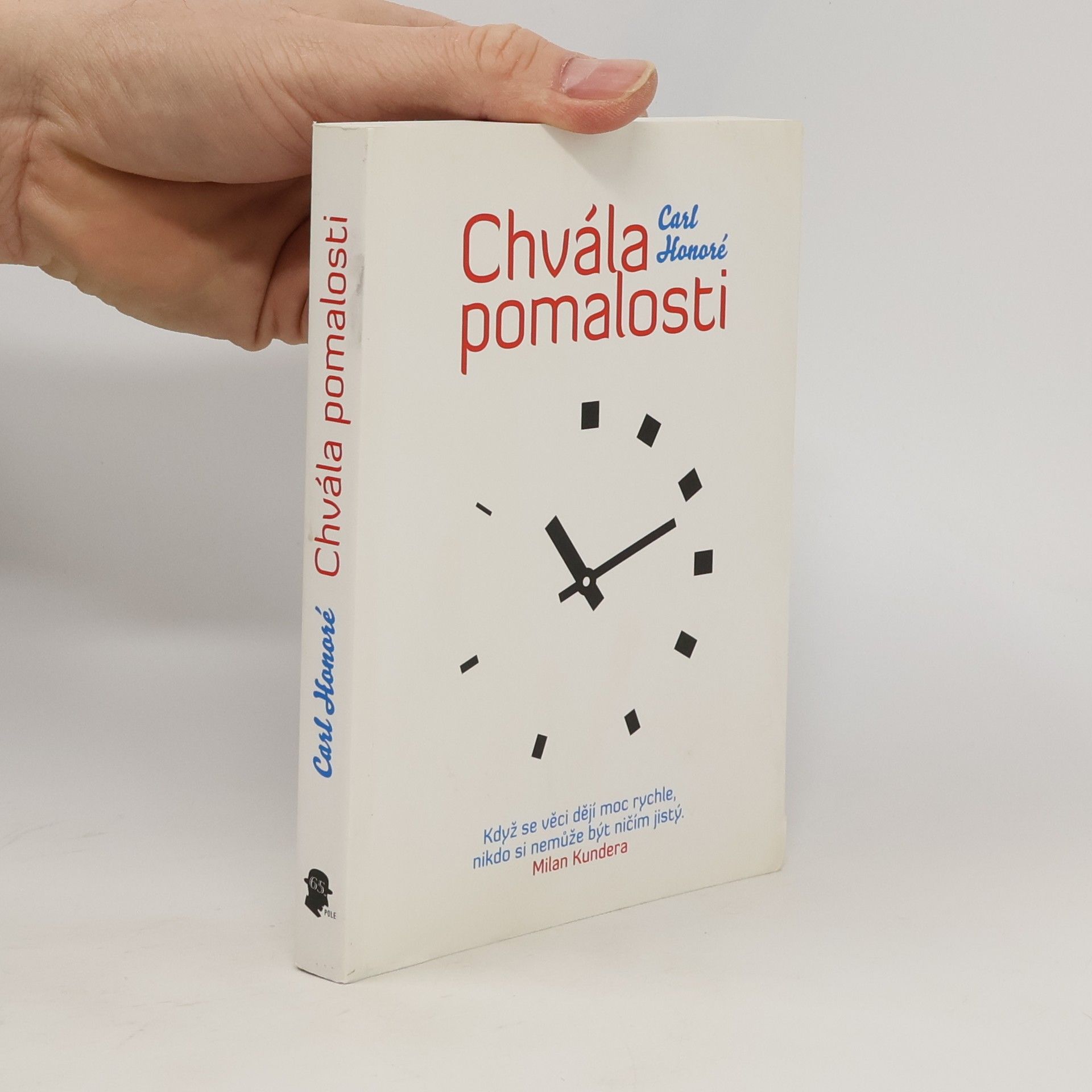 Carl Honoré Chvála pomalosti. Jak celosvětové hnutí vyzývá na souboj kult rychlosti