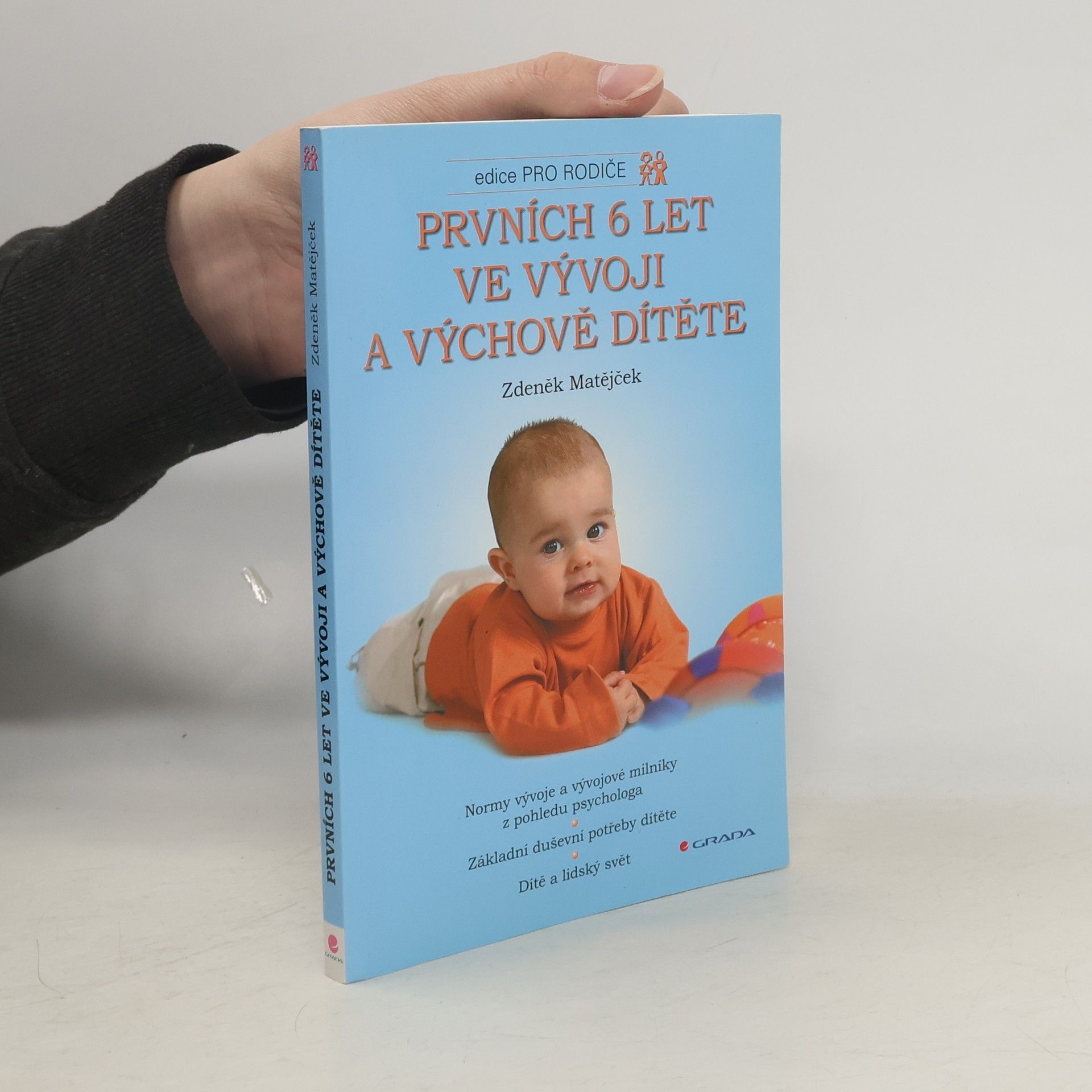 Zdeněk Matějček Prvních 6 let ve vývoji a výchově dítěte