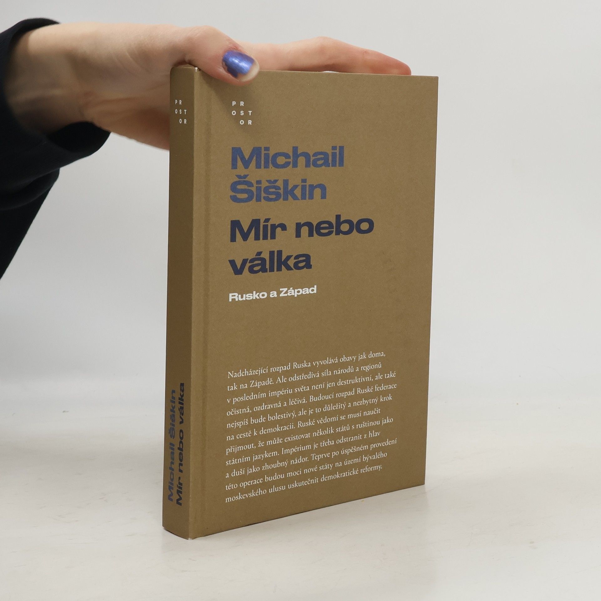 Michail Šiškin Mír nebo válka: Rusko a Západ