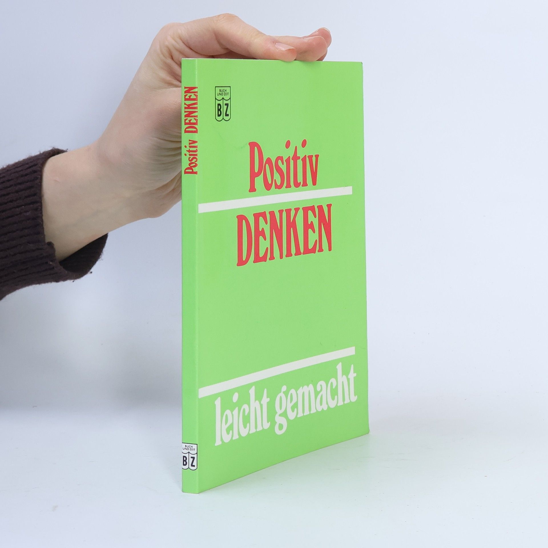 Autorenkollektiv Positiv denken