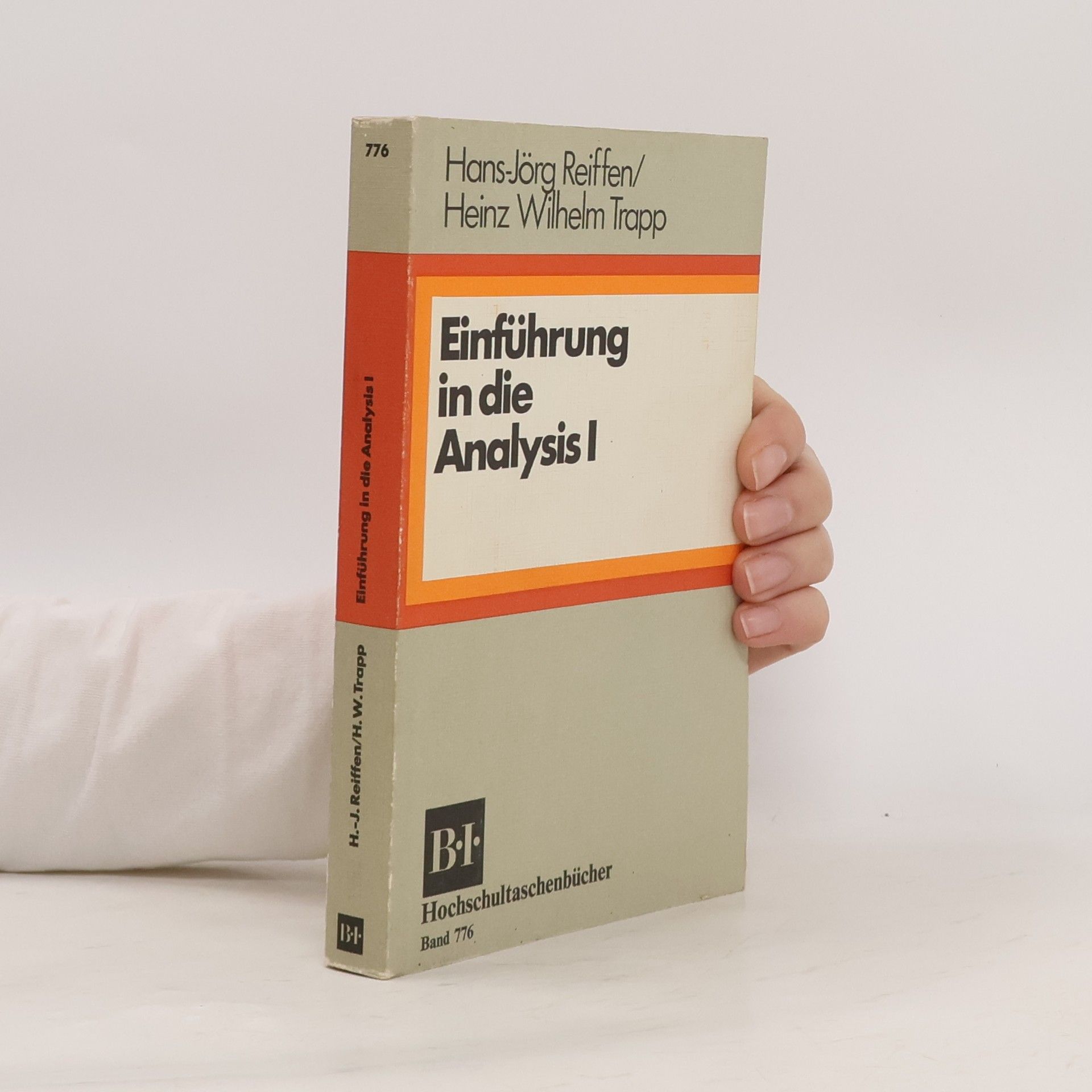 Hans-Jörg Reiffen Hochschultaschenbücher - 776: Einführung in die Analysis