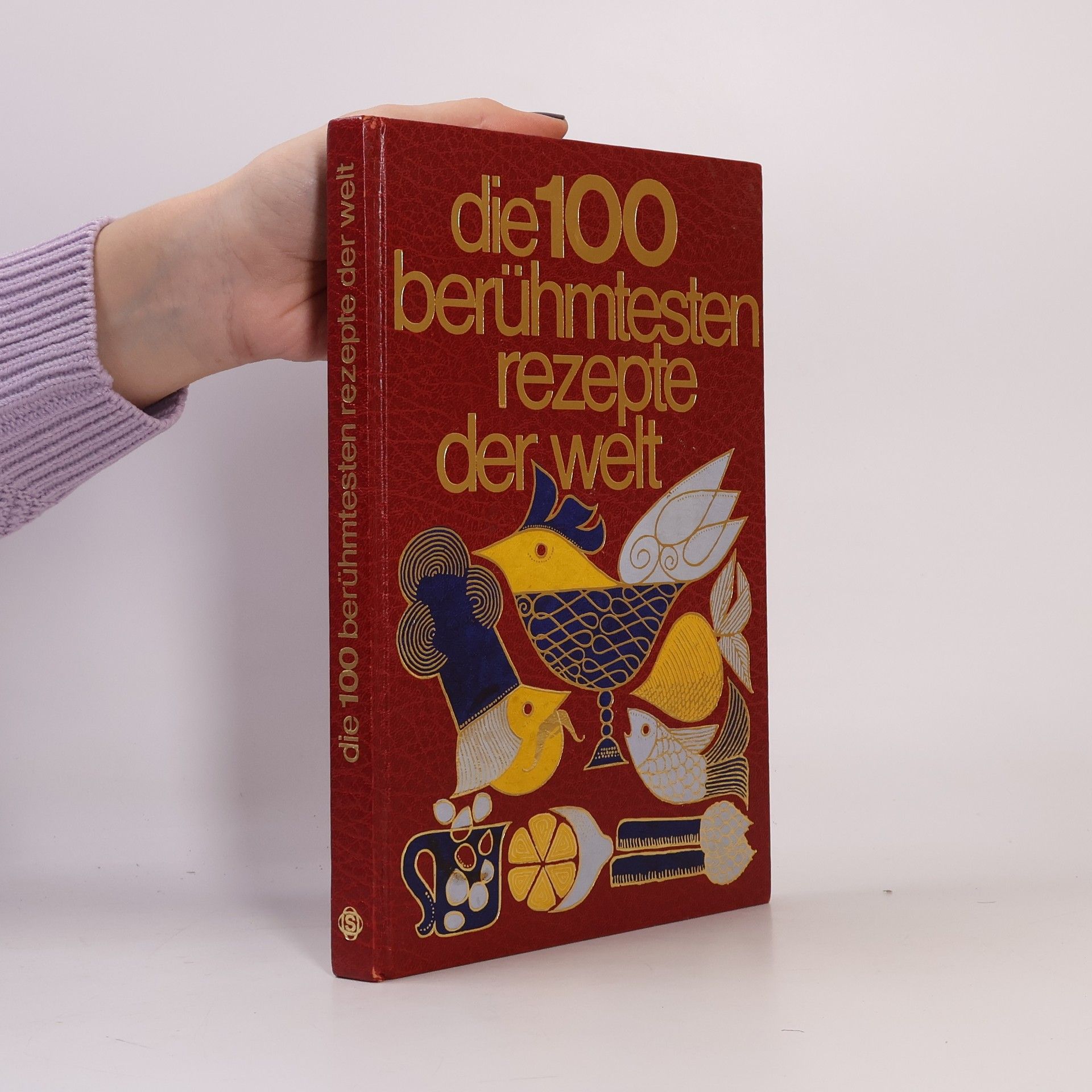 Roland Gööck Die 100 berühmtesten Rezepte der Welt