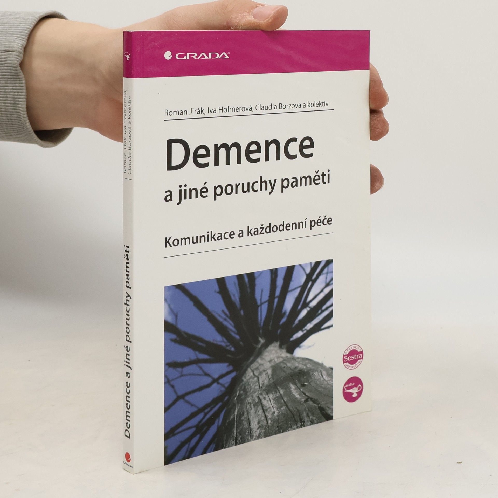 Roman Jirák Demence a jiné poruchy paměti: Komunikace a každodenní péče