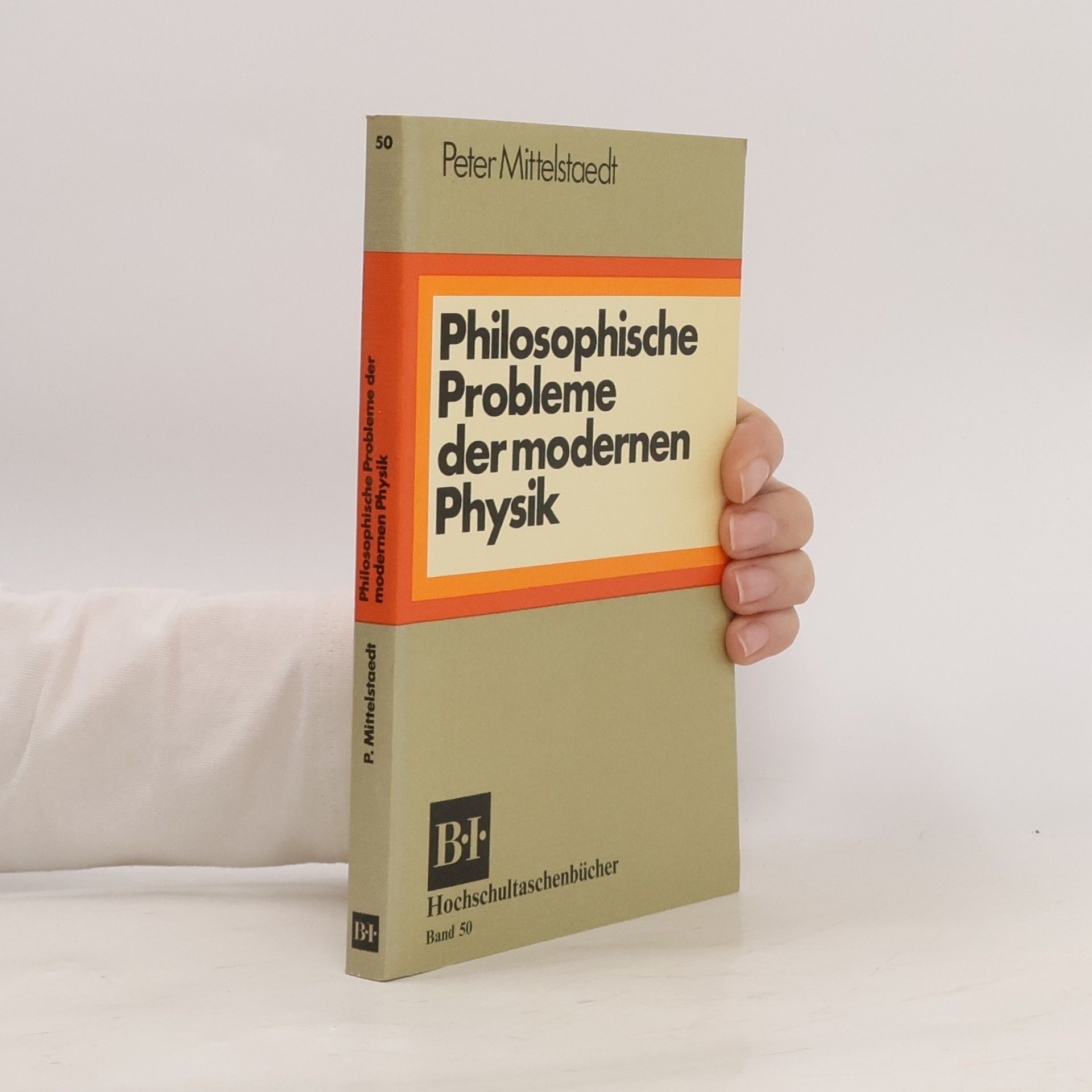 Peter Mittelstaedt Hochschultaschenbücher - 50: Philosophische Probleme der modernen Physik