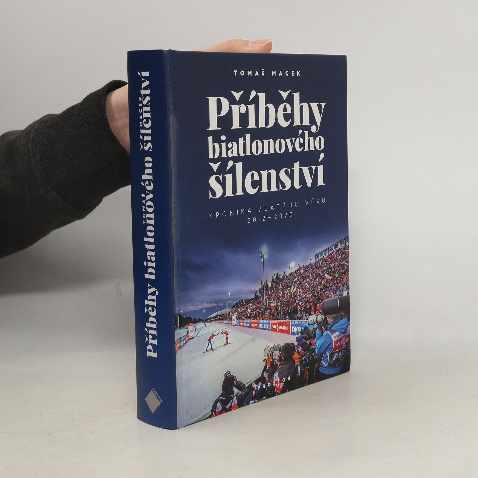 Tomáš Macek Příběhy biatlonového šílenství : kronika zlatého věku 2012-2020