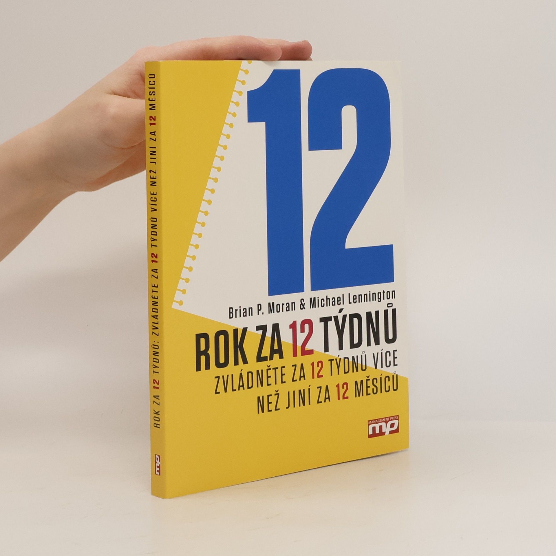 Rok za 12 týdnů. Zvládněte za 12 týdnů více, než jiní za 12 měsíců