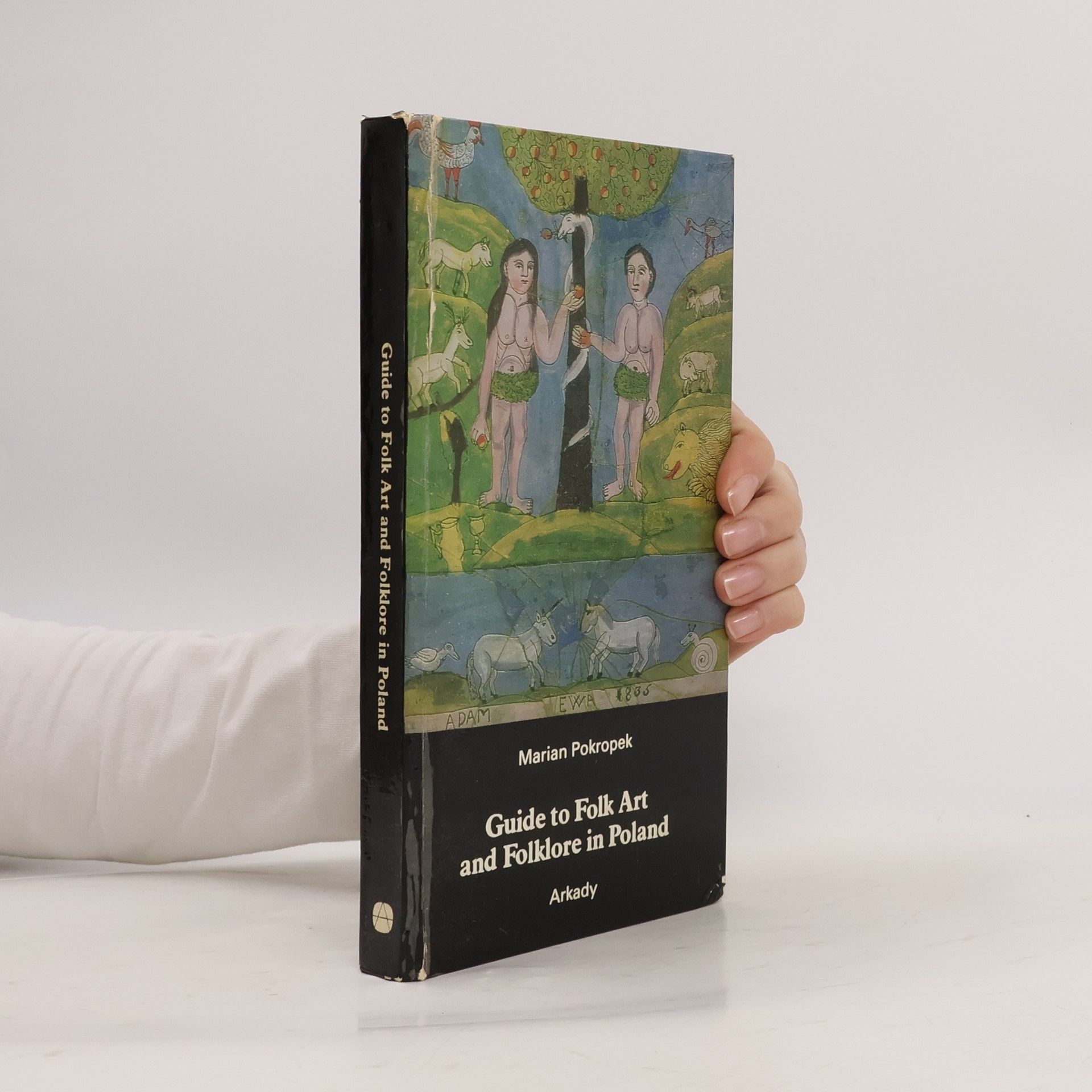Marian Pokropek Guide to Folk Art and Folklore in Poland