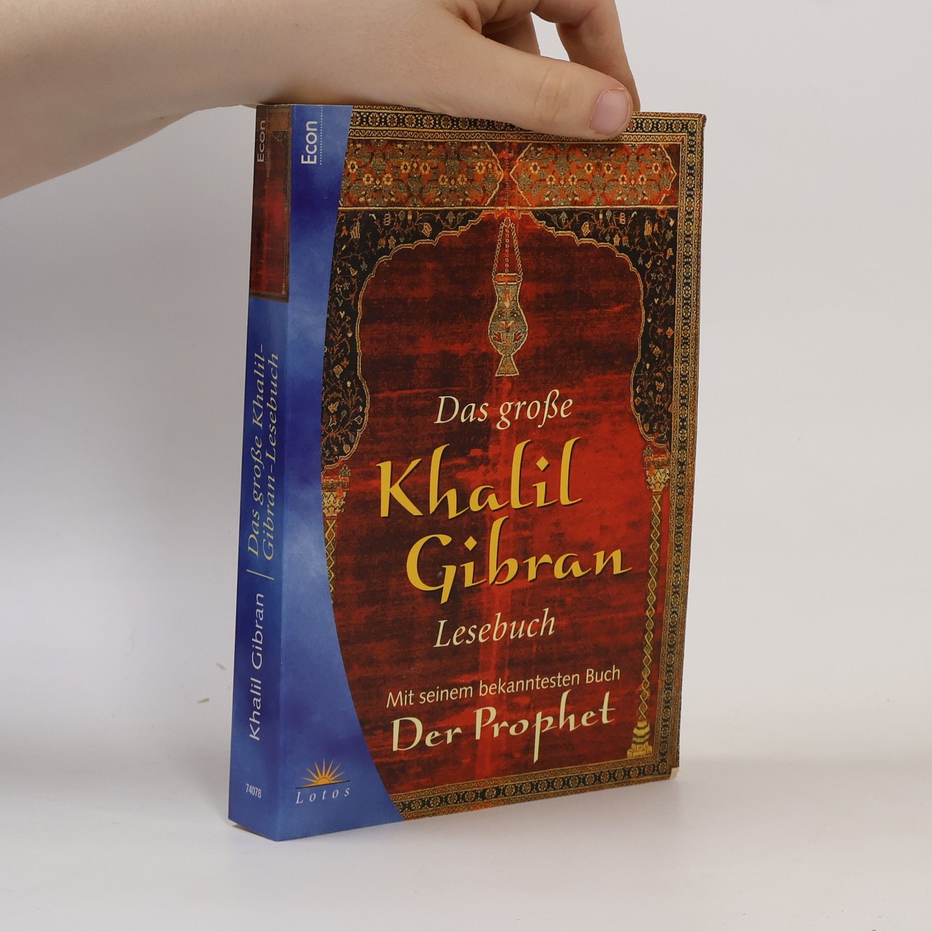 Khalil Gibran Das große Khalil-Gibran-Lesebuch
