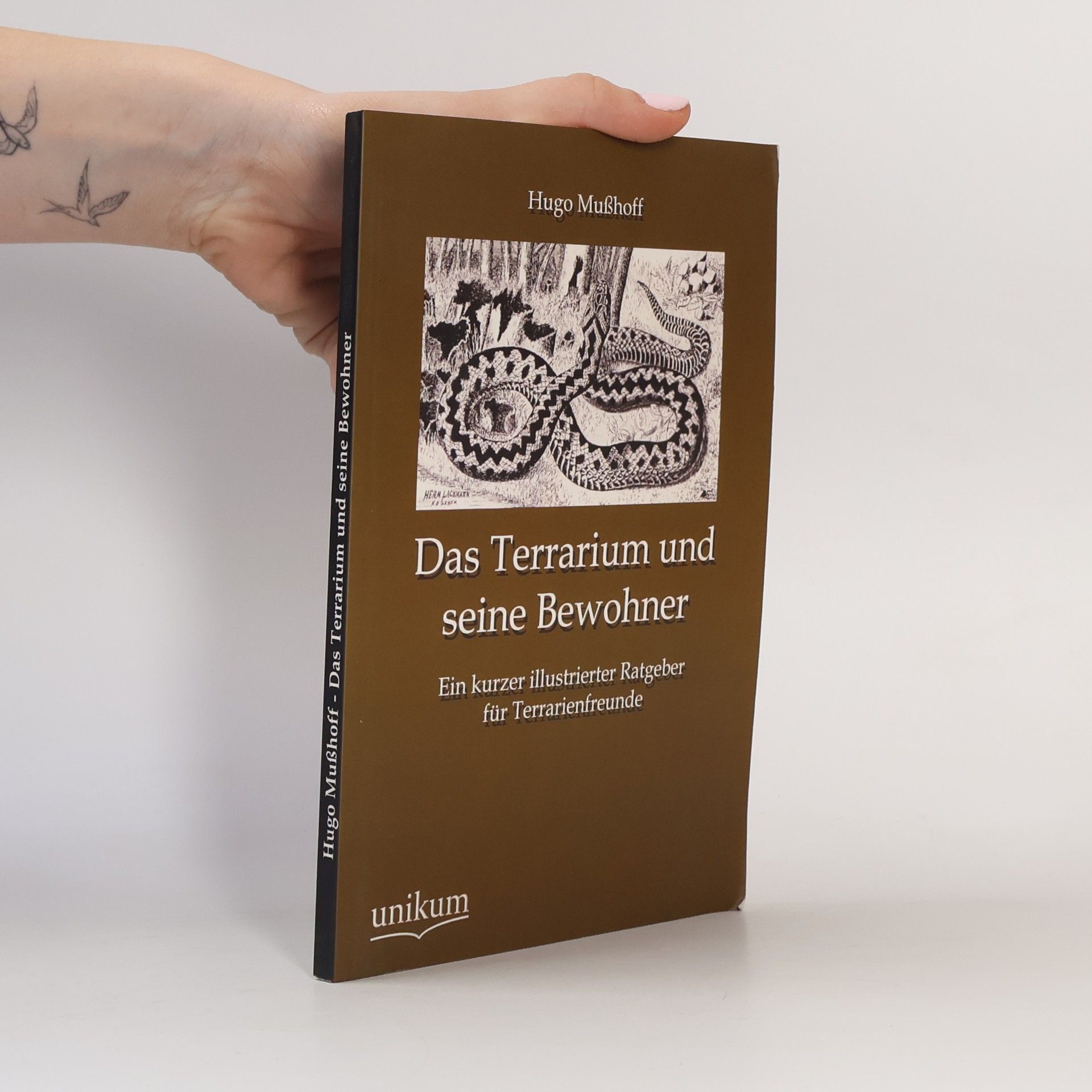 Hugo Mußhoff Das Terrarium und seine Bewohner