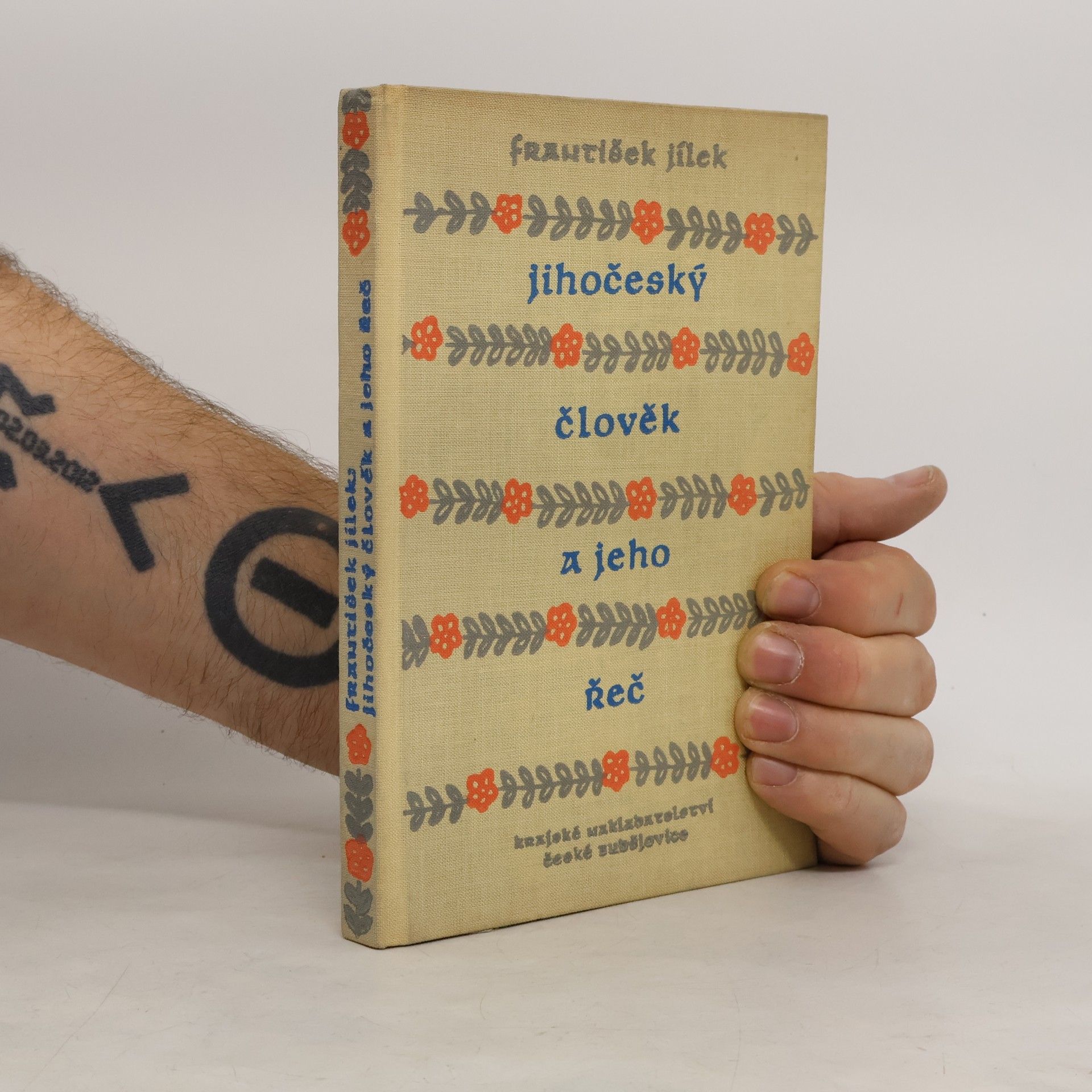 František Jílek Jihočeský člověk a jeho řeč