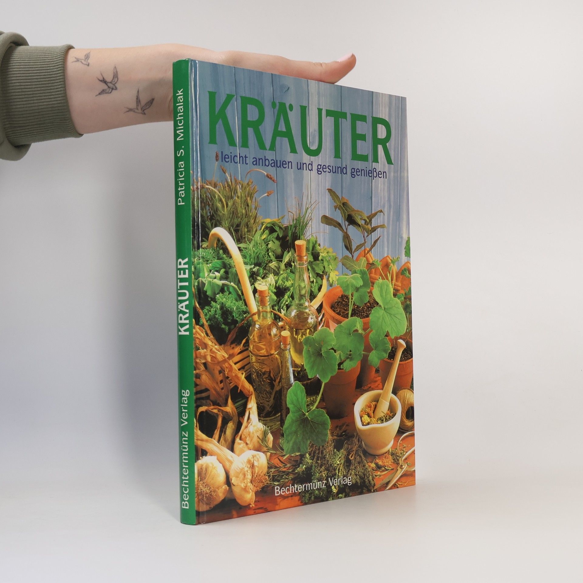 Patricia S. Michalak Kräuter leicht anbauen und gesund genießen