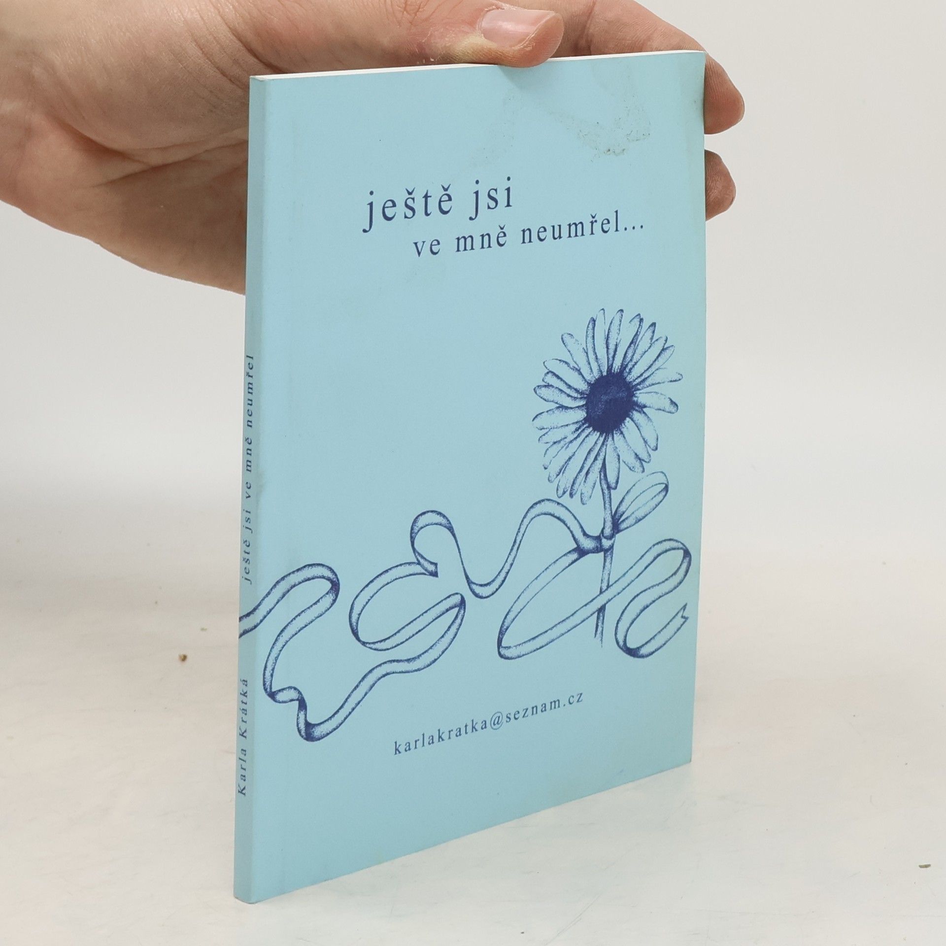 Lenka Hejdová Ještě jsi ve mně neumřel