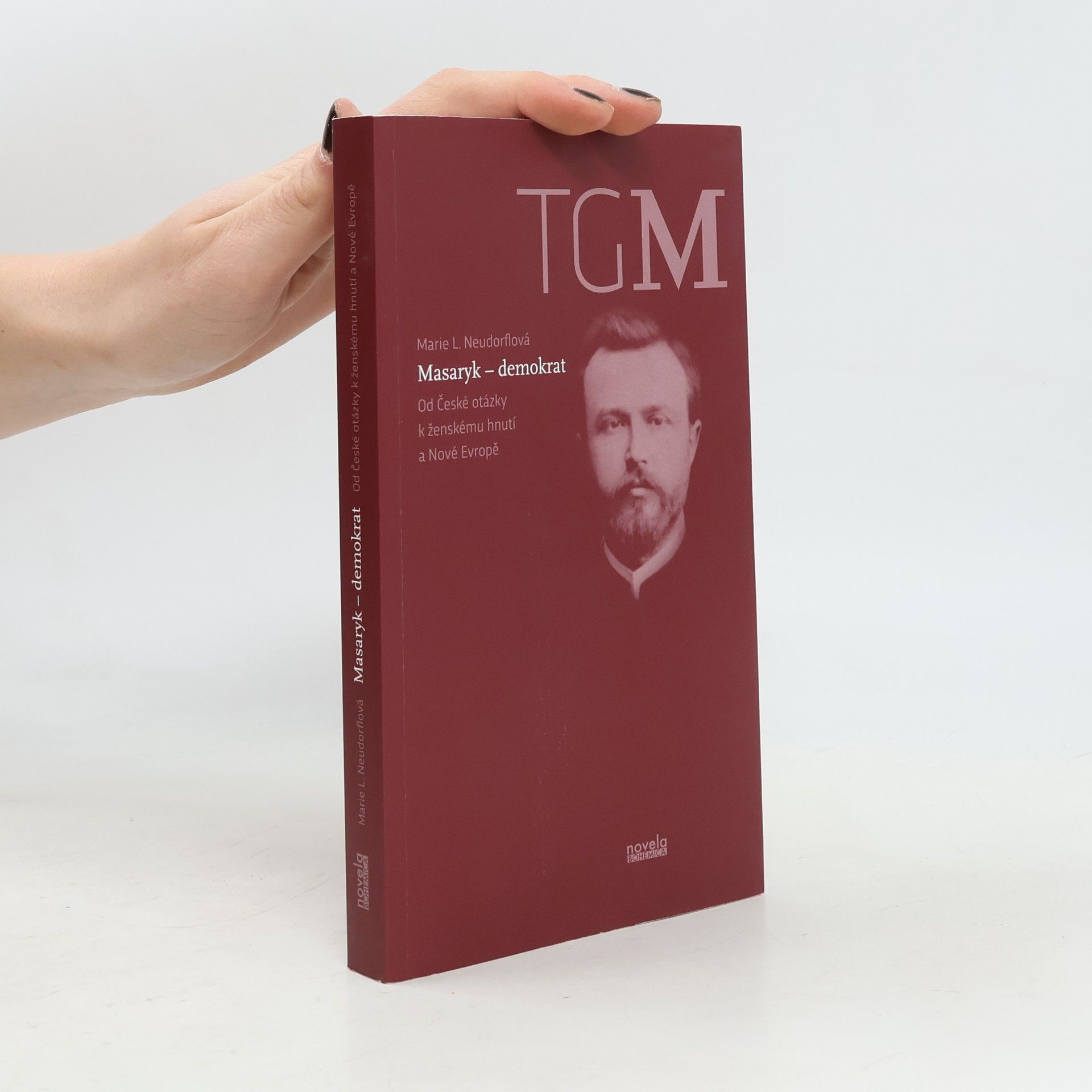 Marie Neudorflová Lachmanová Masaryk – demokrat