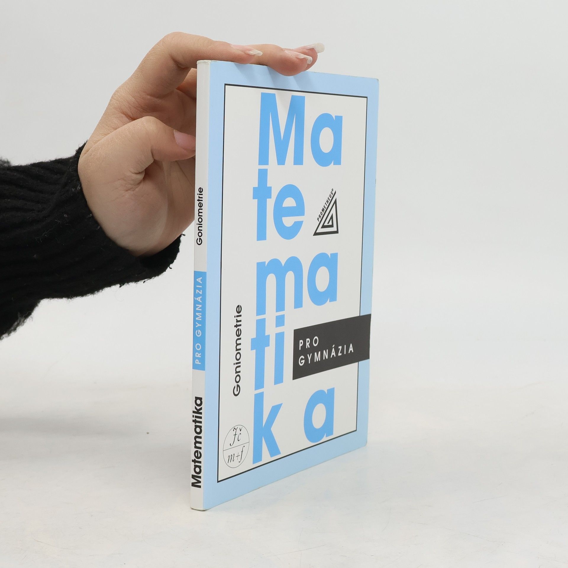 Oldřich Odvárko Matematika pro gymnázia. Goniometrie