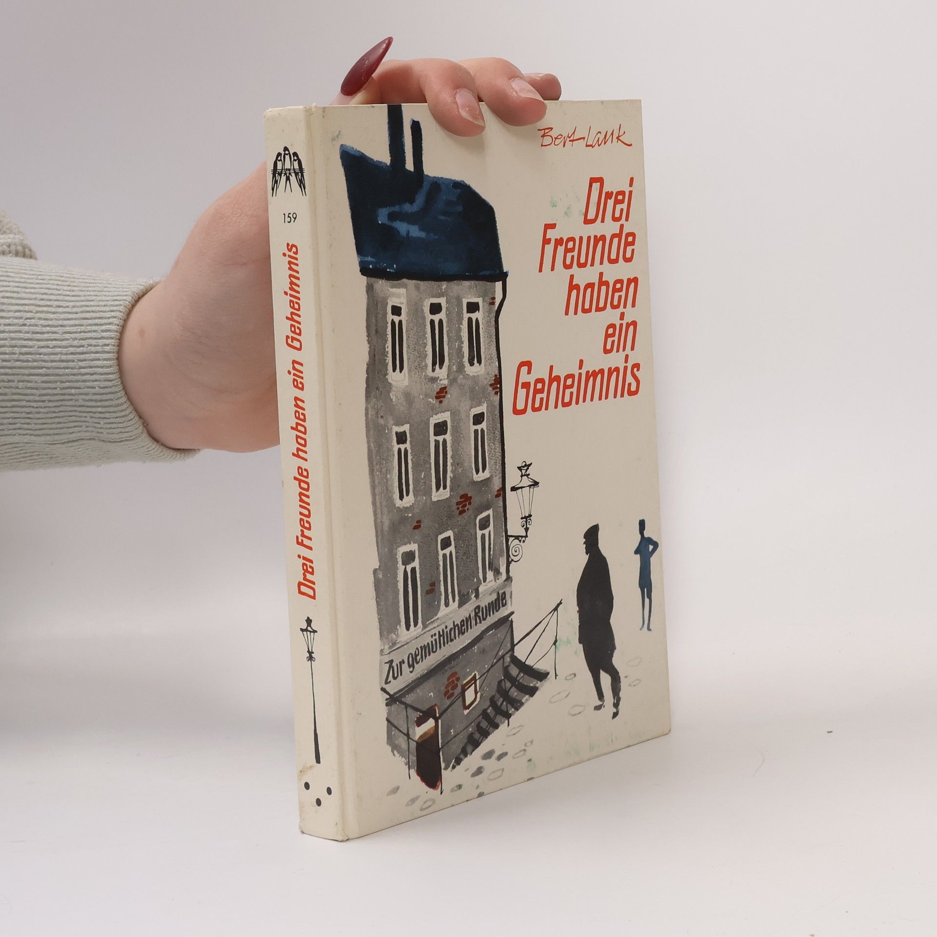 Bert Lauk Die Freunde und ein Geheimnis