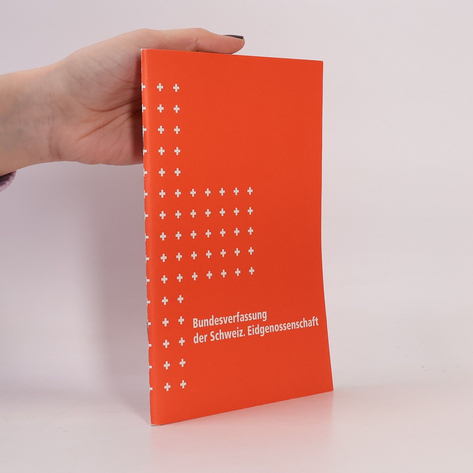 Various authors Bundesverfassung der Schweiz. Eidgenossenschaft