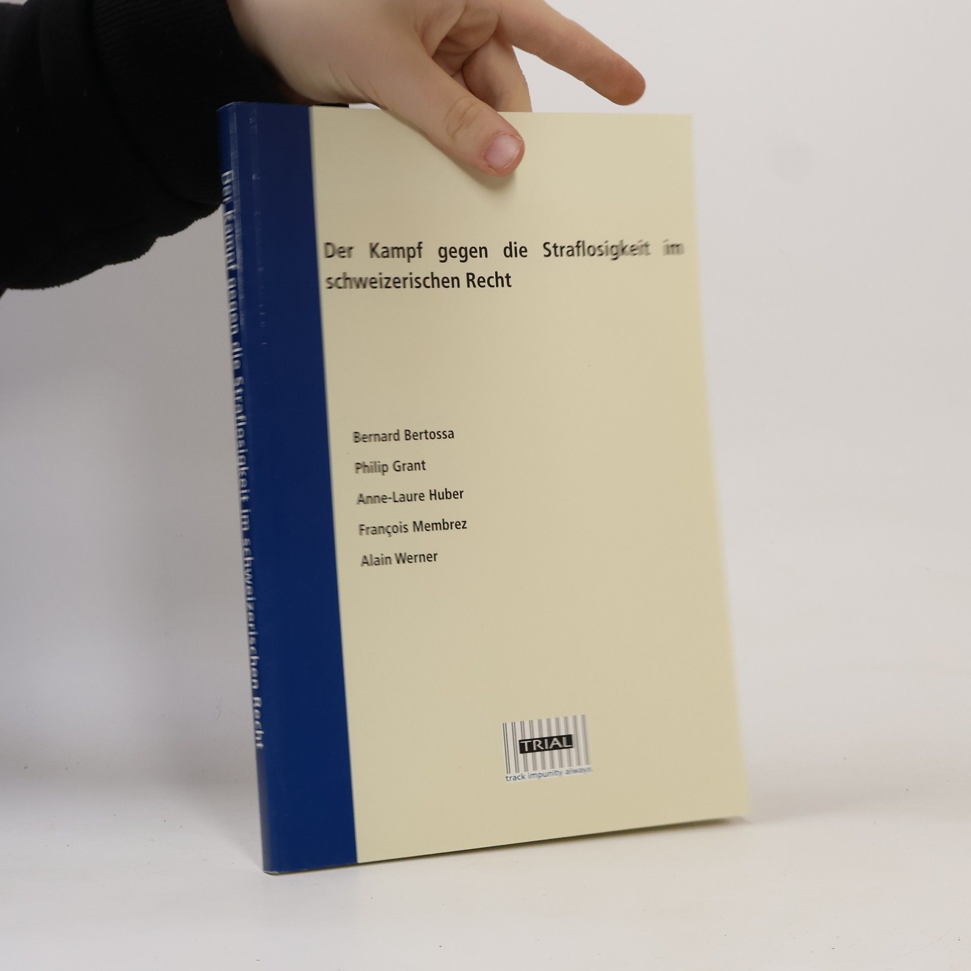 Bernard Bertossa Der Kampf gegen die Straflosigkeit im schweizerischen Recht