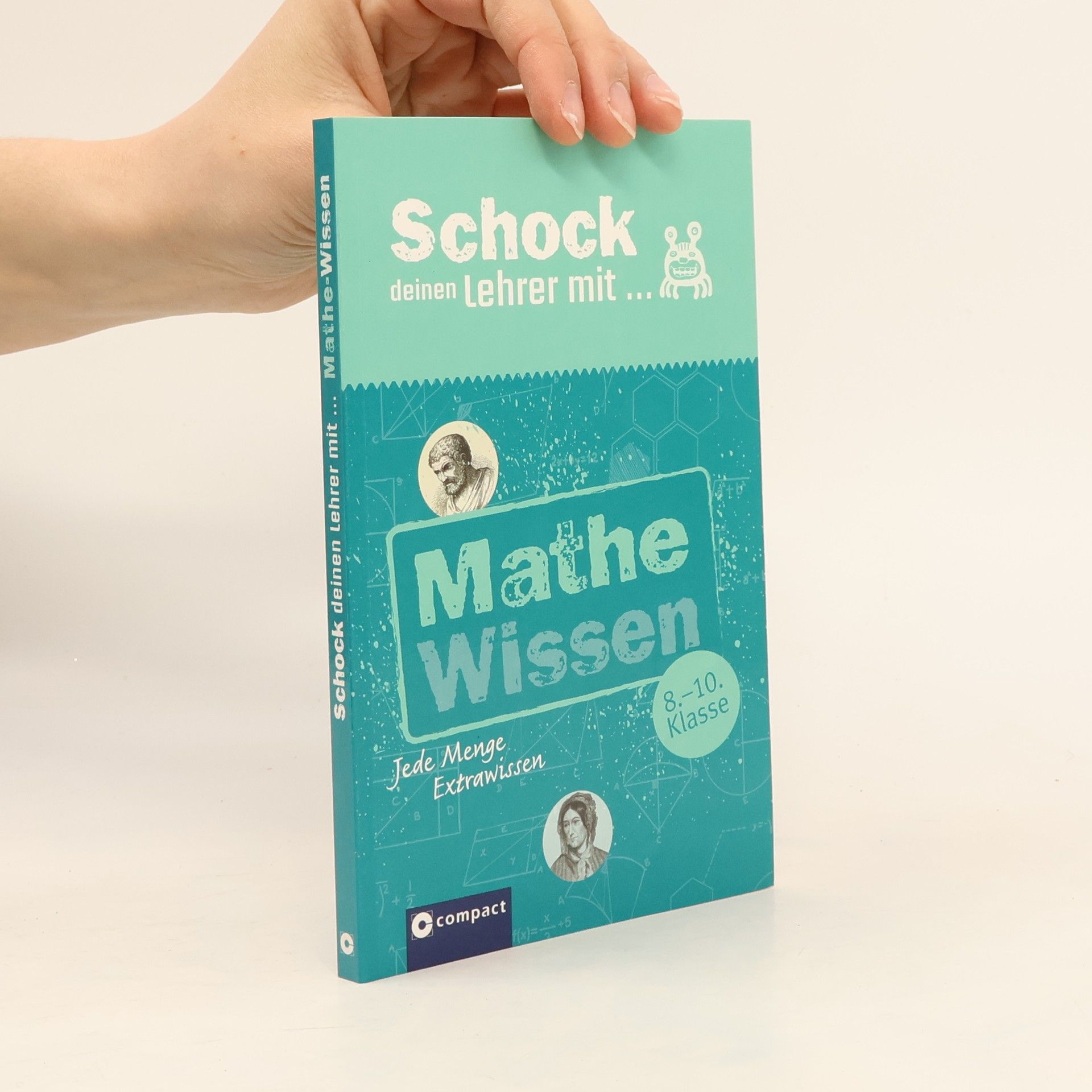 Various authors Schock deinen Lehrer mit ... Mathe-Wissen
