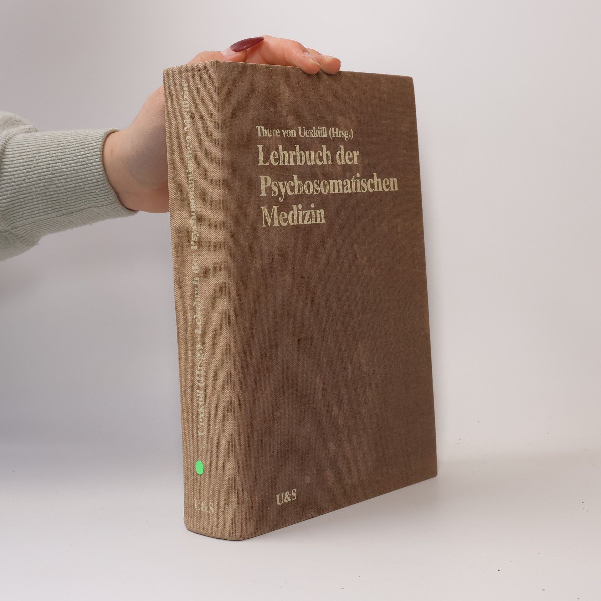 Thure von Uexküll Lehrbuch der psychosomatischen Medizin