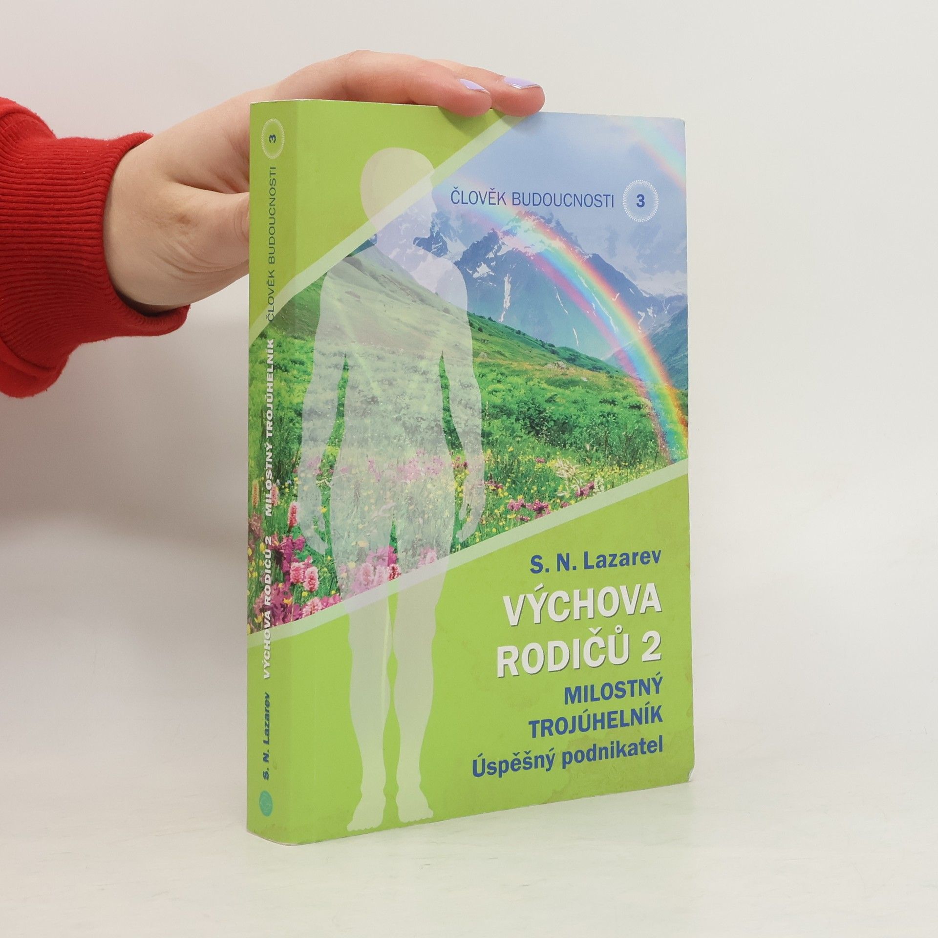 Výchova rodičů. Milostný trojúhelník : úspěšný podnikatel. Člověk budoucnosti. Díl 3.