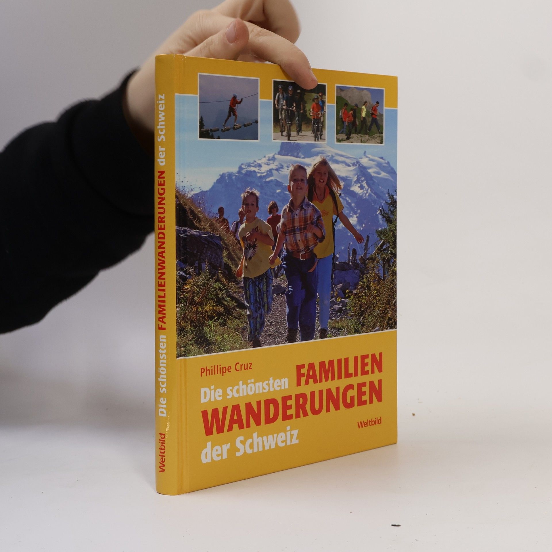 Phillipe Cruz Die schönsten Familienwanderungen der Schweiz