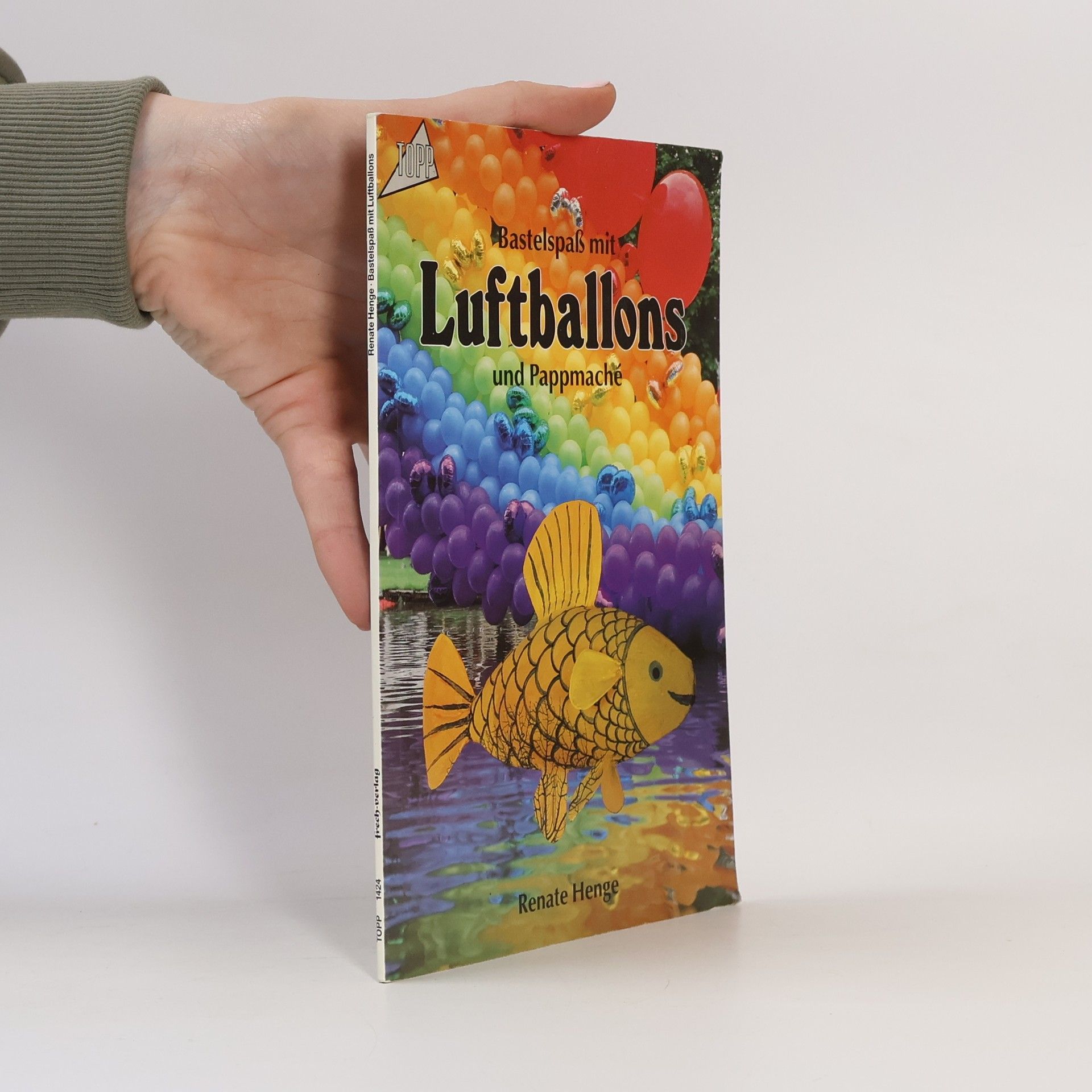 Autorenkollektiv Bastelspass mit Luftballons und Pappmaché